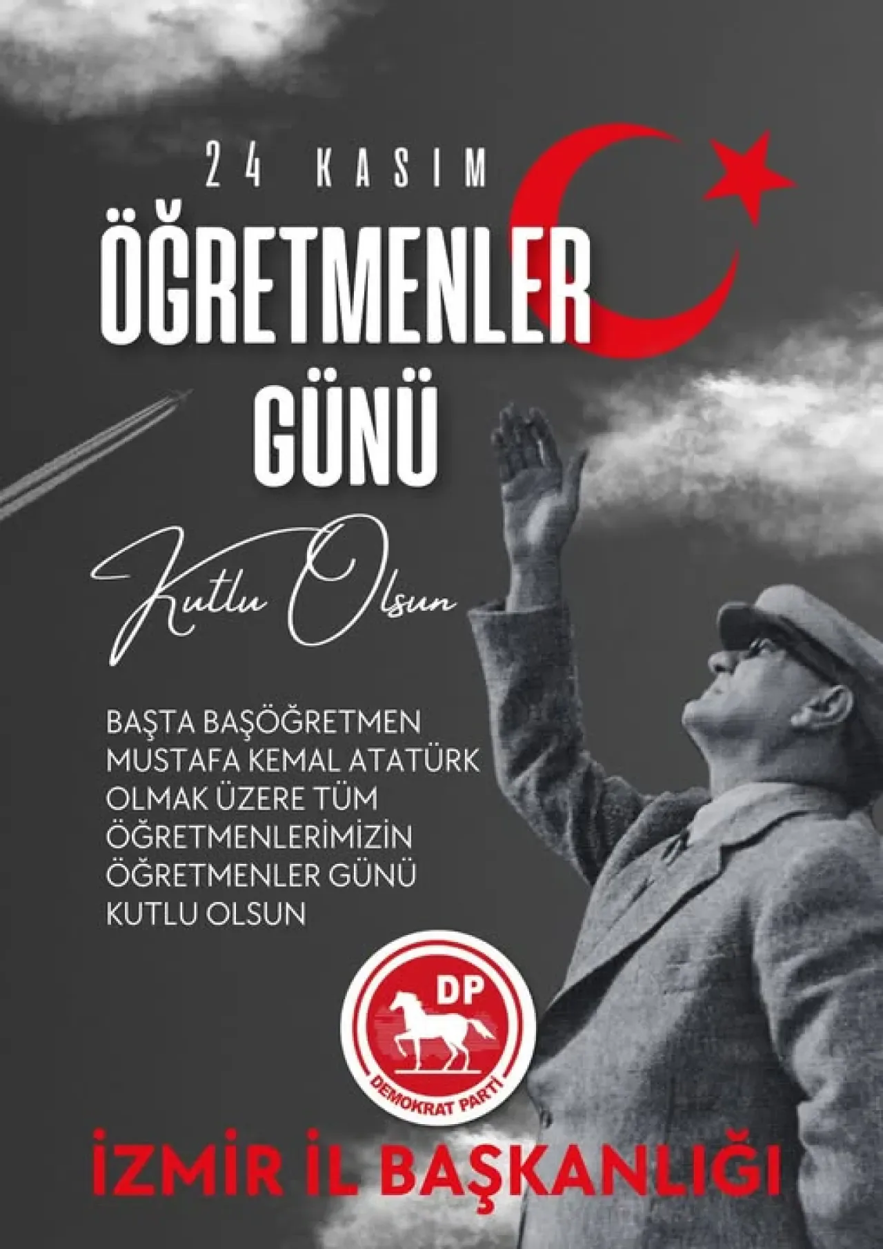 Demokrat Parti İzmir'den 24 Kasım Öğretmenler Günü Mesajı Demokrat Parti İzmir'den 24 Kasım Öğretmenler Günü Mesajı