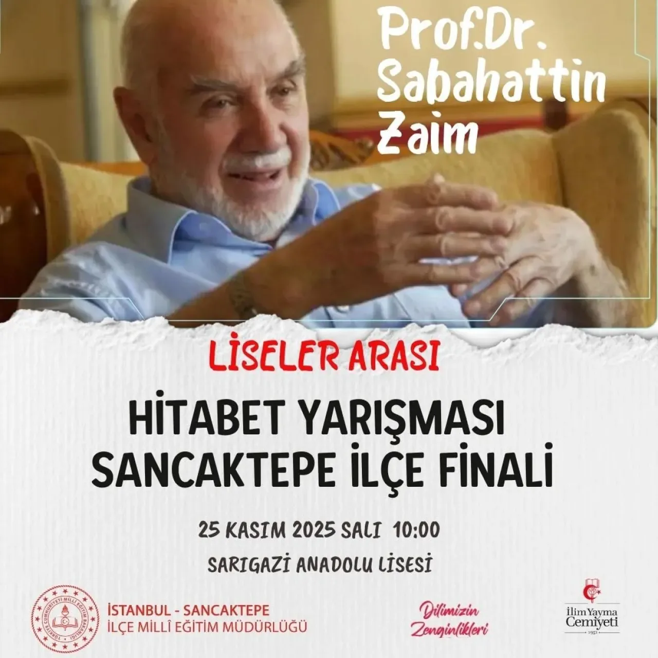 Prof. Dr. Sabahattin Zaim Liseler Arası Hitabet Yarışması Sancaktepe İlçe Finali Gerçekleşti Prof. Dr. Sabahattin Zaim Liseler Arası Hitabet Yarışması Sancaktepe İlçe Finali Gerçekleşti