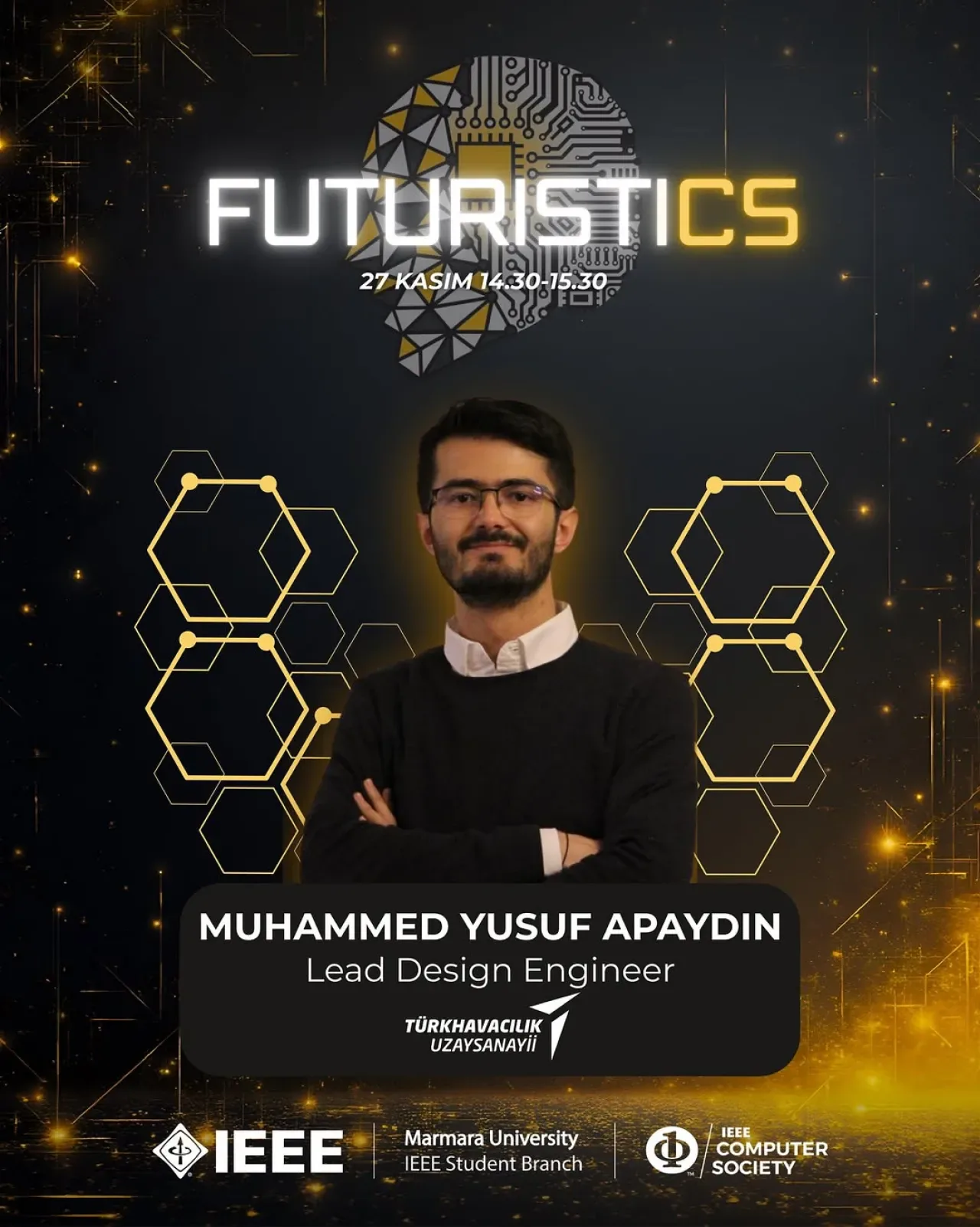 IEEE Marmara FUTURISTICS Zirvesi'nde Havacılık ve Uzay Teknolojilerinin Geleceği Konuşulacak IEEE Marmara FUTURISTICS Zirvesi'nde Havacılık ve Uzay Teknolojilerinin Geleceği Konuşulacak