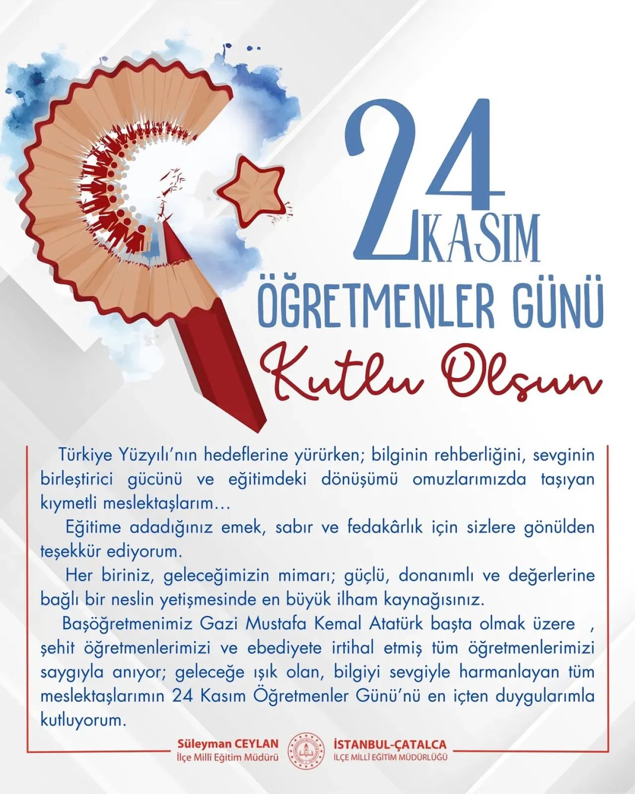 Çatalca İlçe Millî Eğitim Müdürü'nden 24 Kasım Öğretmenler Günü Mesajı Çatalca İlçe Millî Eğitim Müdürü'nden 24 Kasım Öğretmenler Günü Mesajı