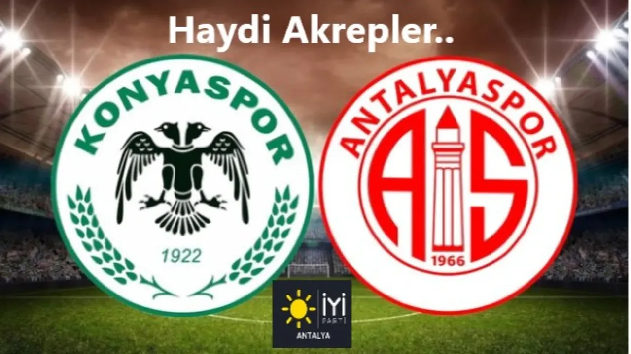 Antalya İYİ Parti, Antalyaspor'un Konyaspor Maçına Başarı Diledi Antalya İYİ Parti, Antalyaspor'un Konyaspor Maçına Başarı Diledi