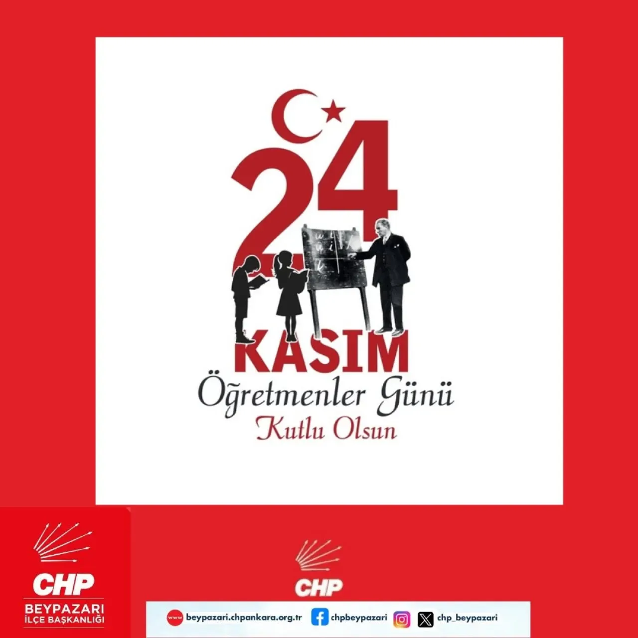 Beypazarı CHP İlçe Başkanlığı'ndan Öğretmenler Günü Mesajı Beypazarı CHP İlçe Başkanlığı'ndan Öğretmenler Günü Mesajı