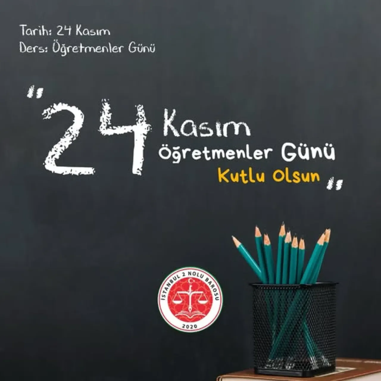 İstanbul 2 No'lu Baro'dan 24 Kasım Öğretmenler Günü Mesajı İstanbul 2 No'lu Baro'dan 24 Kasım Öğretmenler Günü Mesajı