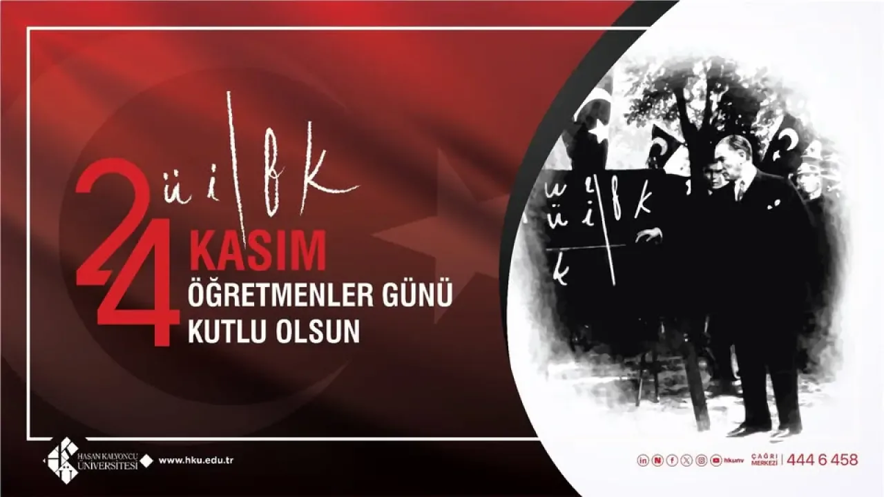 Hasan Kalyoncu Üniversitesi'nden 24 Kasım Öğretmenler Günü Mesajı Hasan Kalyoncu Üniversitesi'nden 24 Kasım Öğretmenler Günü Mesajı