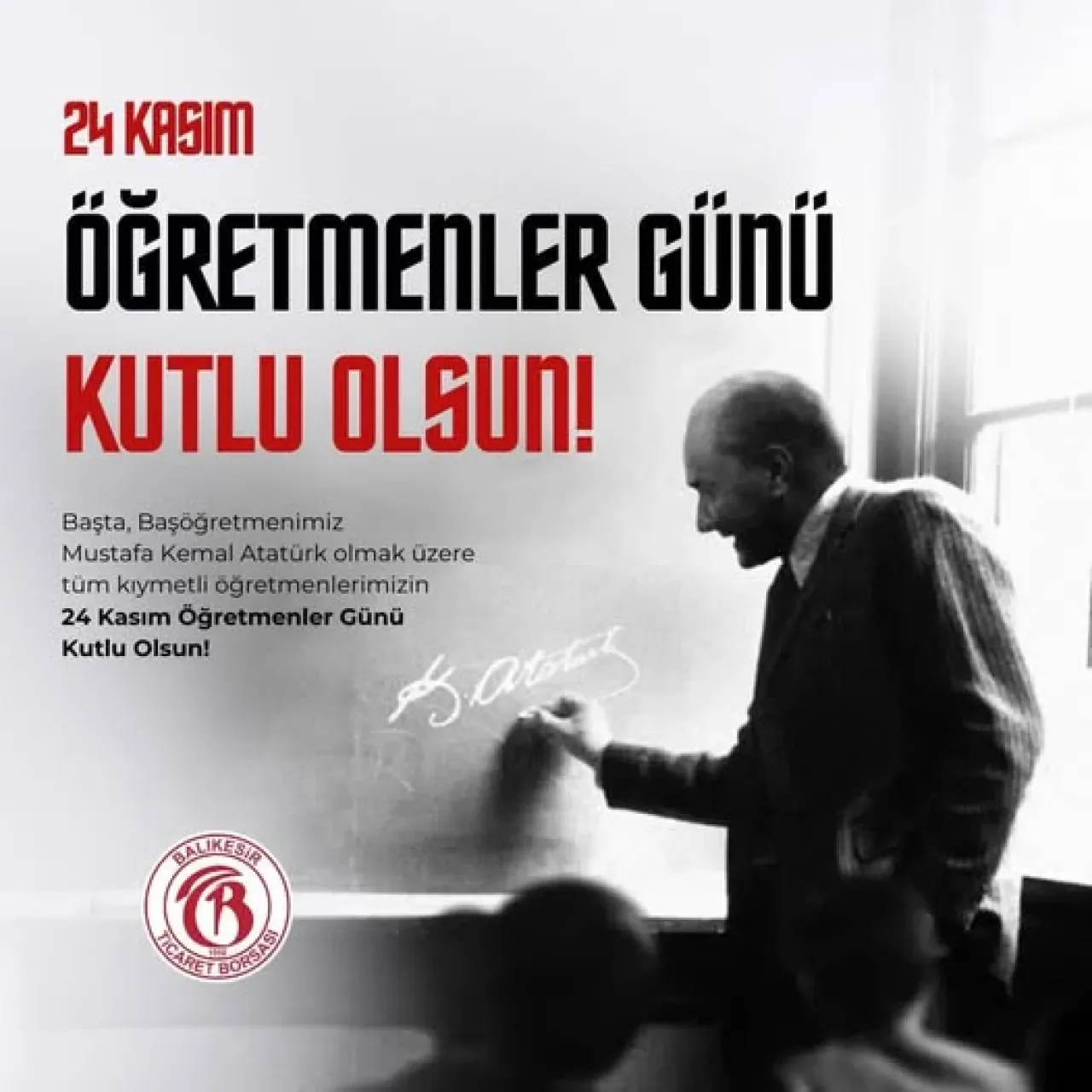Balıkesir Ticaret Borsası'ndan 24 Kasım Öğretmenler Günü Mesajı Balıkesir Ticaret Borsası'ndan 24 Kasım Öğretmenler Günü Mesajı