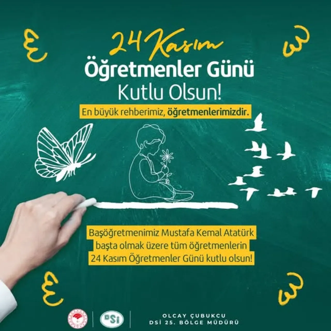 DSİ 25. Bölge Müdürlüğü'nden Öğretmenler Günü Mesajı DSİ 25. Bölge Müdürlüğü'nden Öğretmenler Günü Mesajı