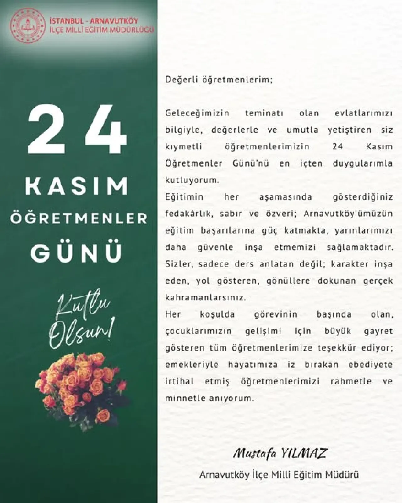 Arnavutköy İlçe Milli Eğitim Müdürü Mustafa Yılmaz'dan 24 Kasım Öğretmenler Günü Mesajı Arnavutköy İlçe Milli Eğitim Müdürü Mustafa Yılmaz'dan 24 Kasım Öğretmenler Günü Mesajı