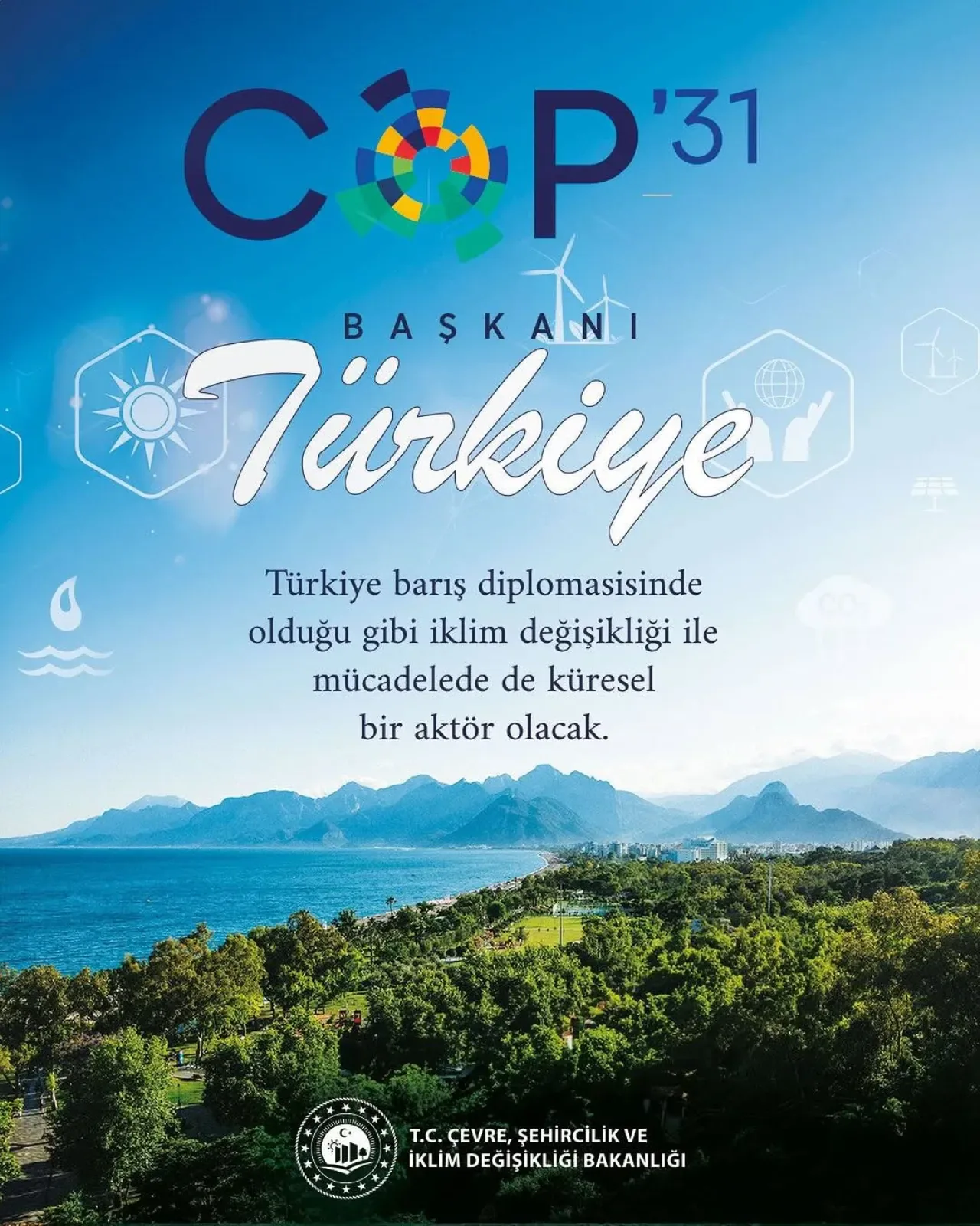 Türkiye, COP31 İklim Zirvesi Dönem Başkanlığı ile Sürdürülebilir Geleceğe Liderlik Edecek Türkiye, COP31 İklim Zirvesi Dönem Başkanlığı ile Sürdürülebilir Geleceğe Liderlik Edecek