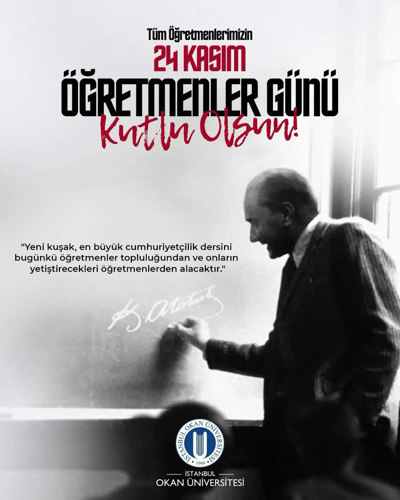 İstanbul Okan Üniversitesi'nden Öğretmenler Günü Mesajı: "Başöğretmen Atatürk'ü ve Tüm Öğretmenleri Anıyoruz" İstanbul Okan Üniversitesi'nden Öğretmenler Günü Mesajı: "Başöğretmen Atatürk'ü ve Tüm Öğretmenleri Anıyoruz"