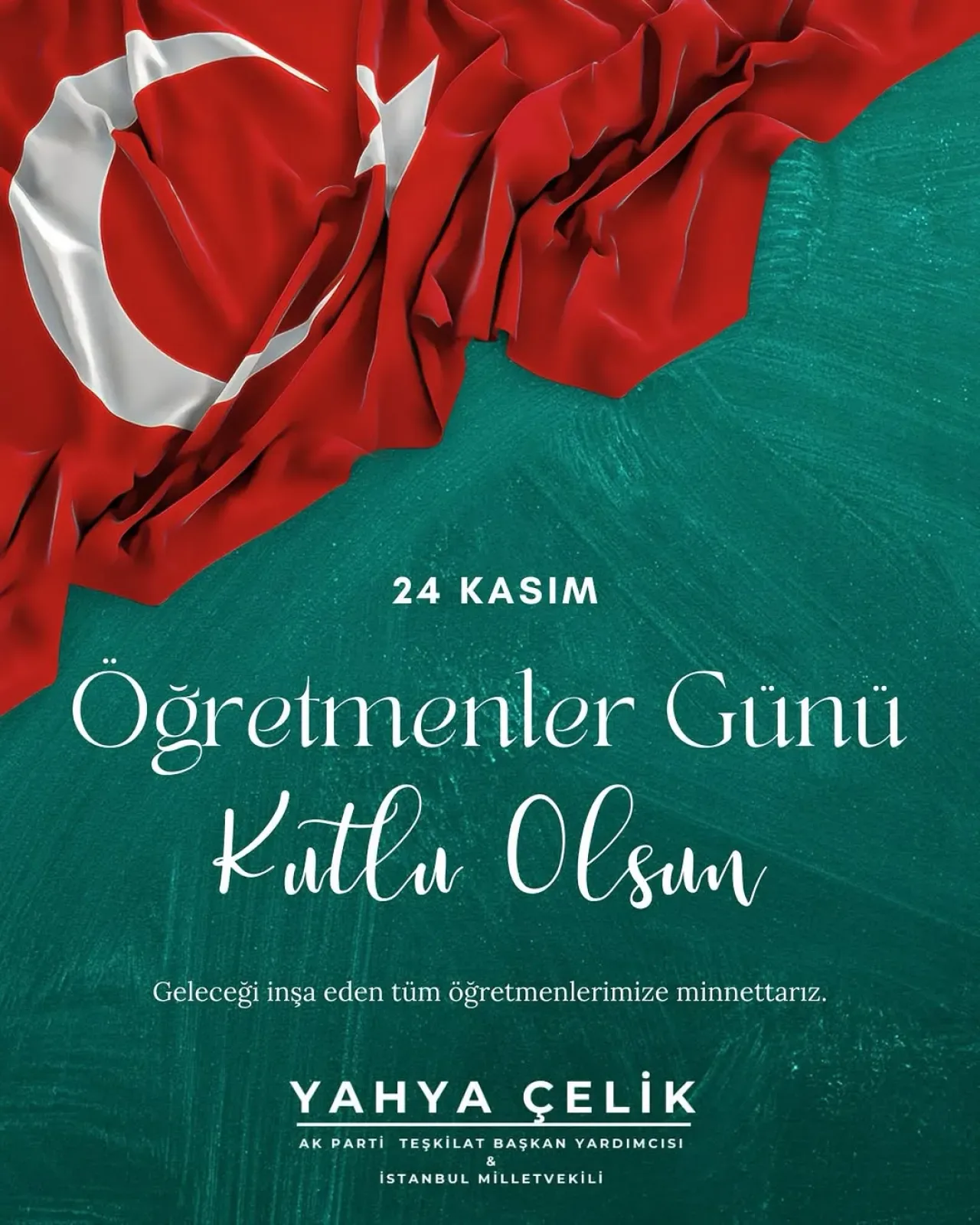Yahya Çelik, 24 Kasım Öğretmenler Günü'nü Kutladı Yahya Çelik, 24 Kasım Öğretmenler Günü'nü Kutladı