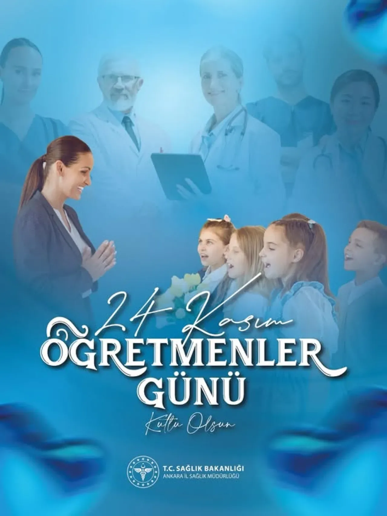 Ankara İl Sağlık Müdürlüğü'nden 24 Kasım Öğretmenler Günü Mesajı Ankara İl Sağlık Müdürlüğü'nden 24 Kasım Öğretmenler Günü Mesajı