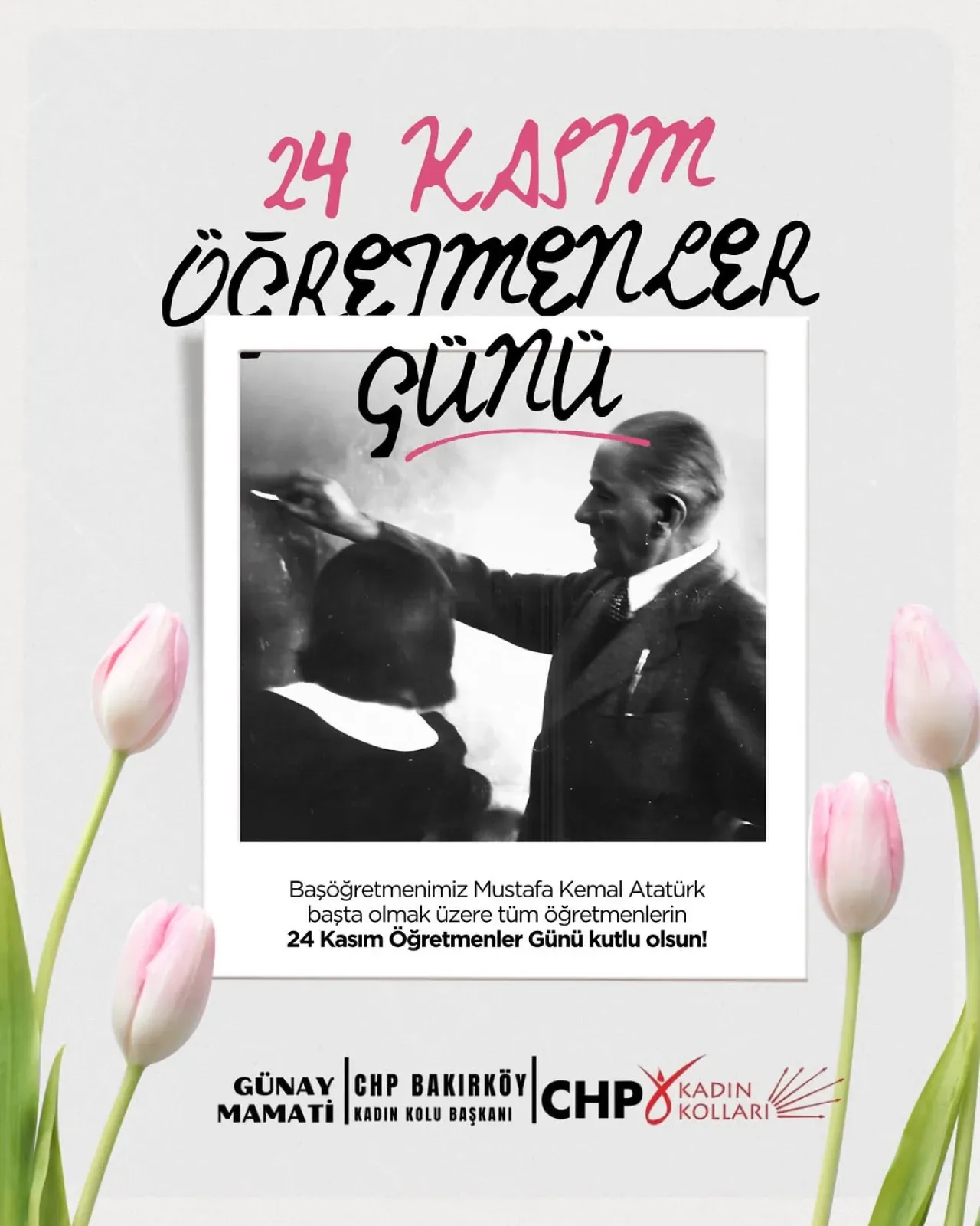 CHP Bakırköy Kadın Kolları'ndan 24 Kasım Öğretmenler Günü Mesajı CHP Bakırköy Kadın Kolları'ndan 24 Kasım Öğretmenler Günü Mesajı