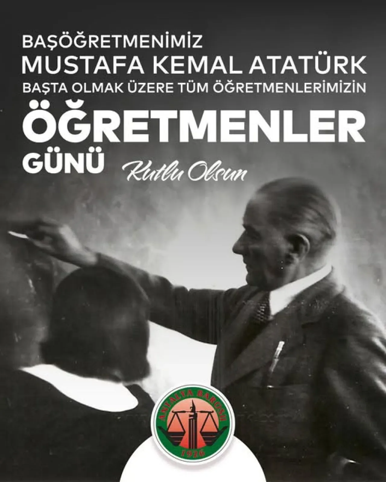 Antalya Barosu'ndan 24 Kasım Öğretmenler Günü Mesajı Antalya Barosu'ndan 24 Kasım Öğretmenler Günü Mesajı
