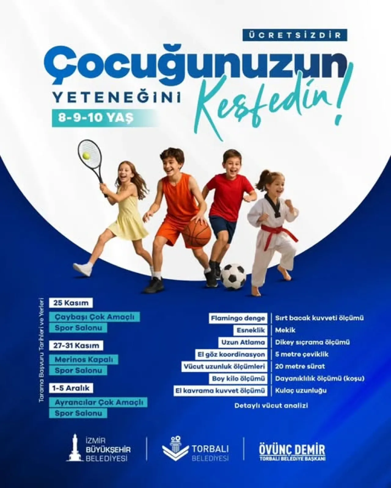 İzmir'de Çocuklar İçin Ücretsiz Spor Yetenek Taraması Başlıyor İzmir'de Çocuklar İçin Ücretsiz Spor Yetenek Taraması Başlıyor