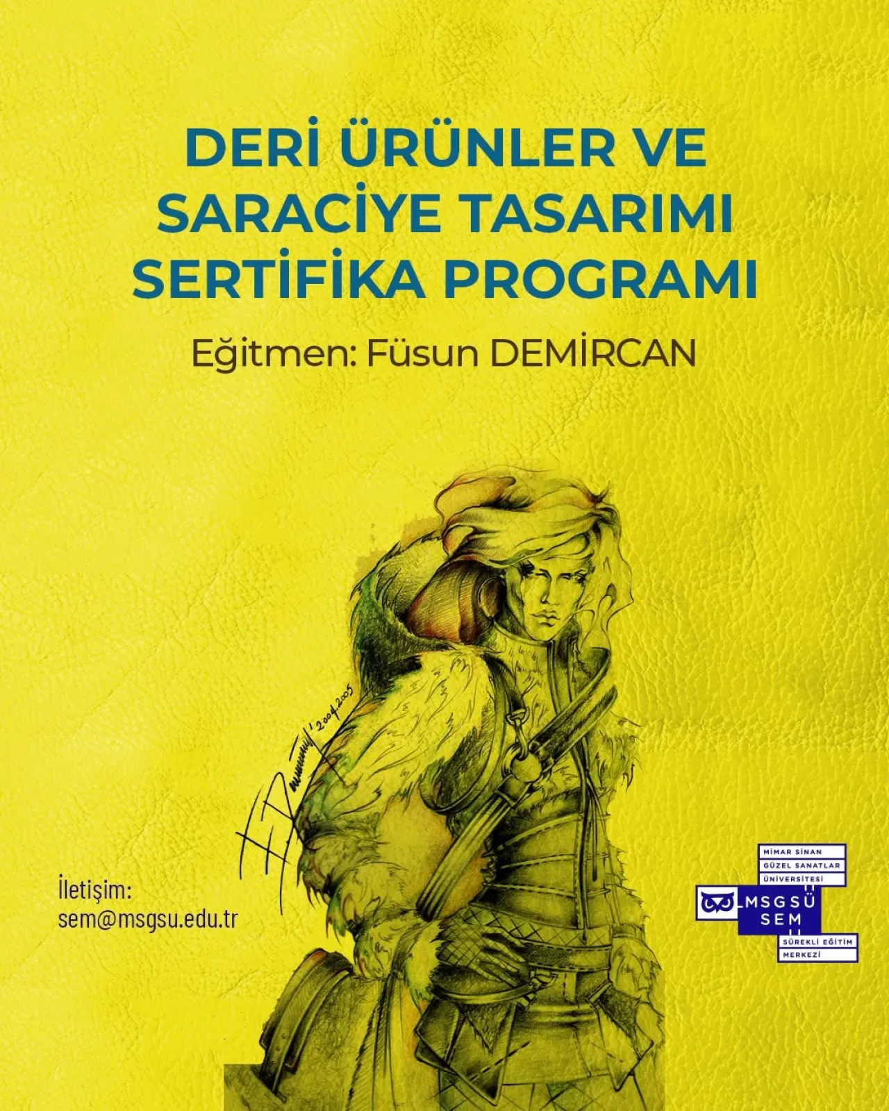 MSGSÜ'de Deri Ürünler ve Saraciye Tasarımı Sertifika Programı Başvuruları Başladı MSGSÜ'de Deri Ürünler ve Saraciye Tasarımı Sertifika Programı Başvuruları Başladı