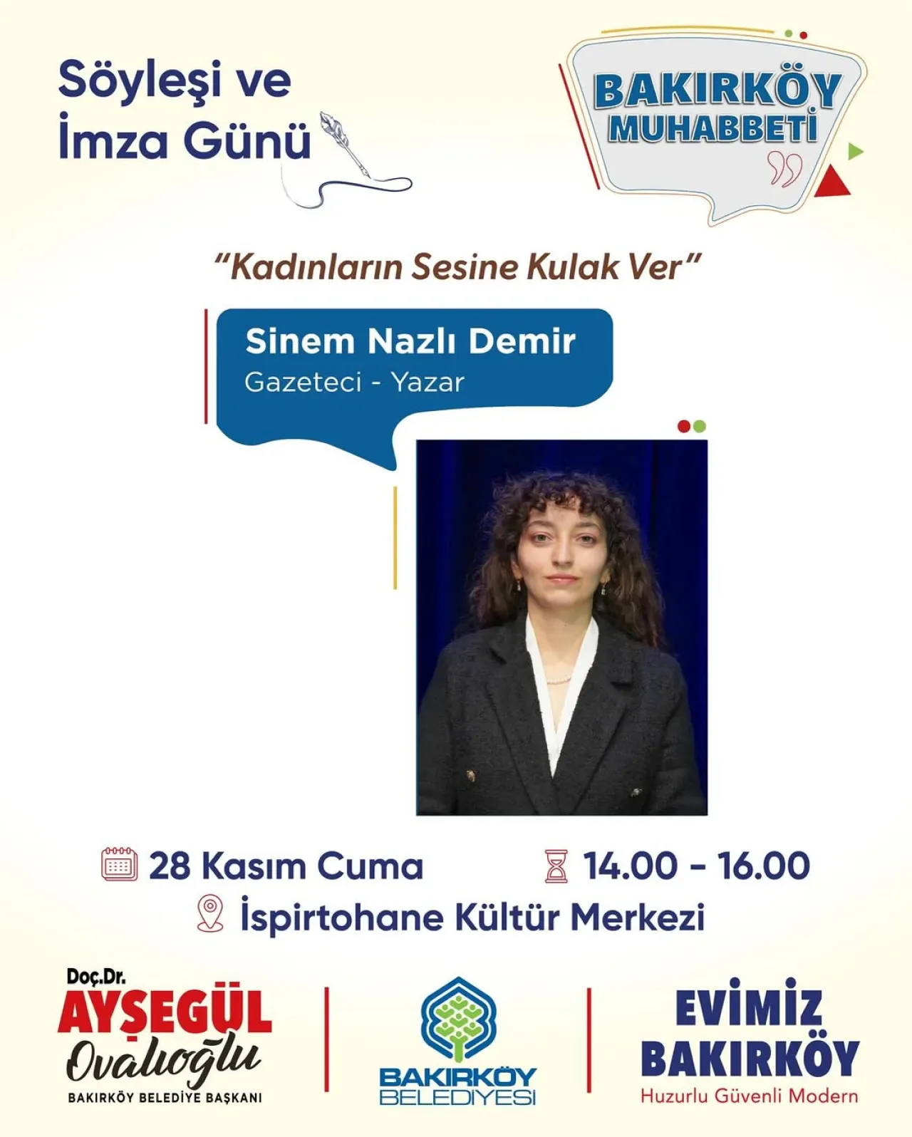 Bakırköy'de "Kadınların Sesine Kulak Ver" Söyleşi ve İmza Günü Bakırköy'de "Kadınların Sesine Kulak Ver" Söyleşi ve İmza Günü