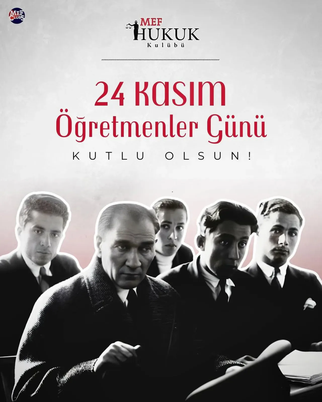 MEF Hukuk Kulübü'nden 24 Kasım Öğretmenler Günü Mesajı: "Geleceğe Işık Tutuyorsunuz" MEF Hukuk Kulübü'nden 24 Kasım Öğretmenler Günü Mesajı: "Geleceğe Işık Tutuyorsunuz"
