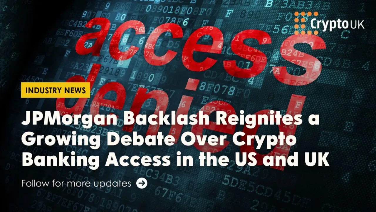 JPMorgan'a Kripto Cephesinden Tepkiler Büyüyor: İngiltere'de Finansal Erişim Zorlukları Masaya Yatırılıyor JPMorgan'a Kripto Cephesinden Tepkiler Büyüyor: İngiltere'de Finansal Erişim Zorlukları Masaya Yatırılıyor