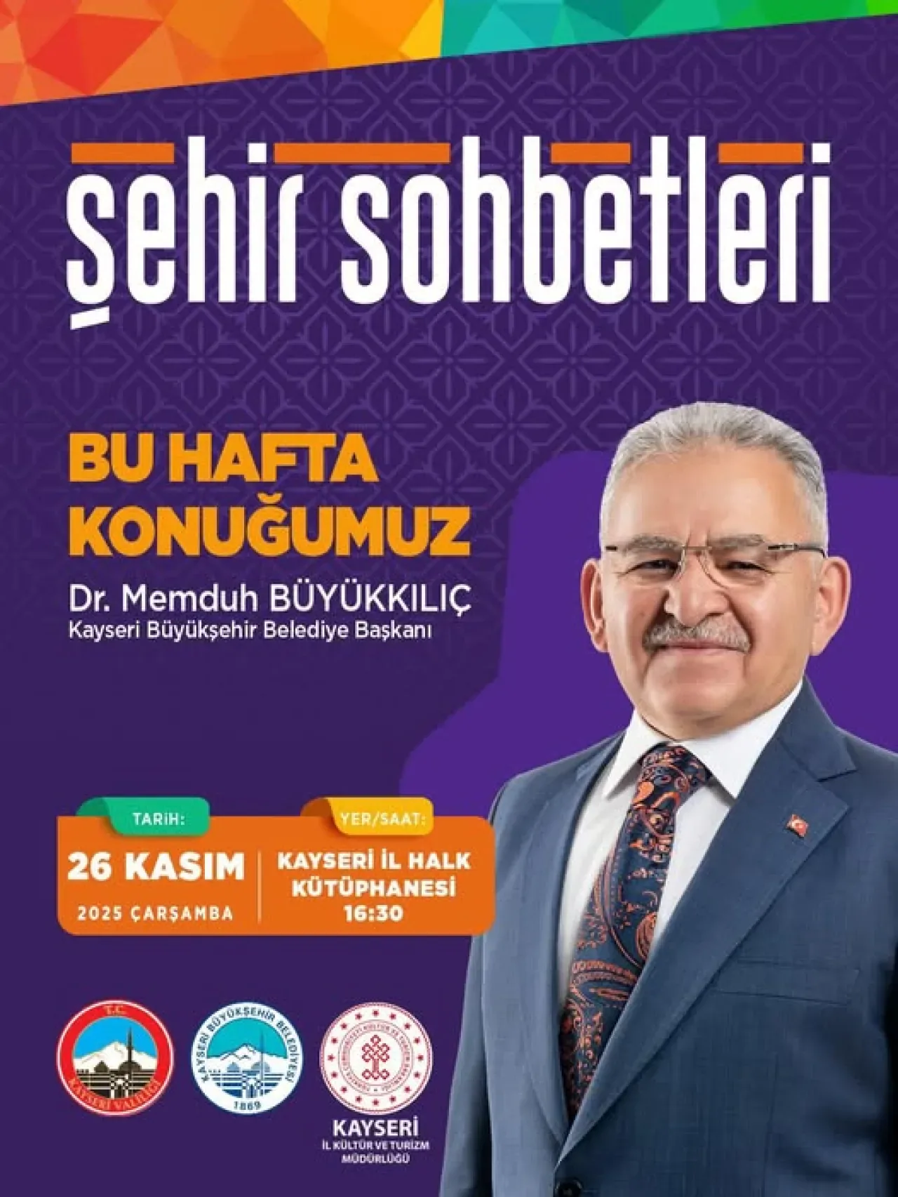 Kayseri'de Şehir Sohbetleri'ne Büyükşehir Belediye Başkanı Memduh Büyükkılıç Konuk Oluyor Kayseri'de Şehir Sohbetleri'ne Büyükşehir Belediye Başkanı Memduh Büyükkılıç Konuk Oluyor