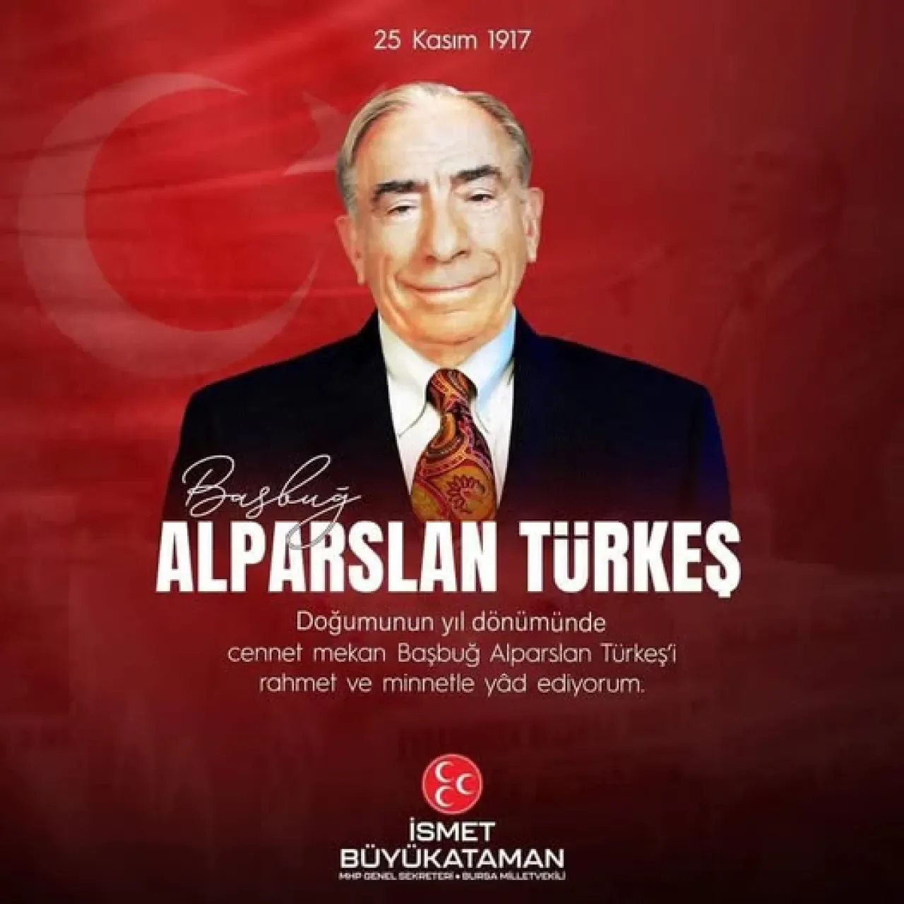 Alparslan Türkeş, Doğumunun 108. Yılında Rahmetle Anıldı Alparslan Türkeş, Doğumunun 108. Yılında Rahmetle Anıldı