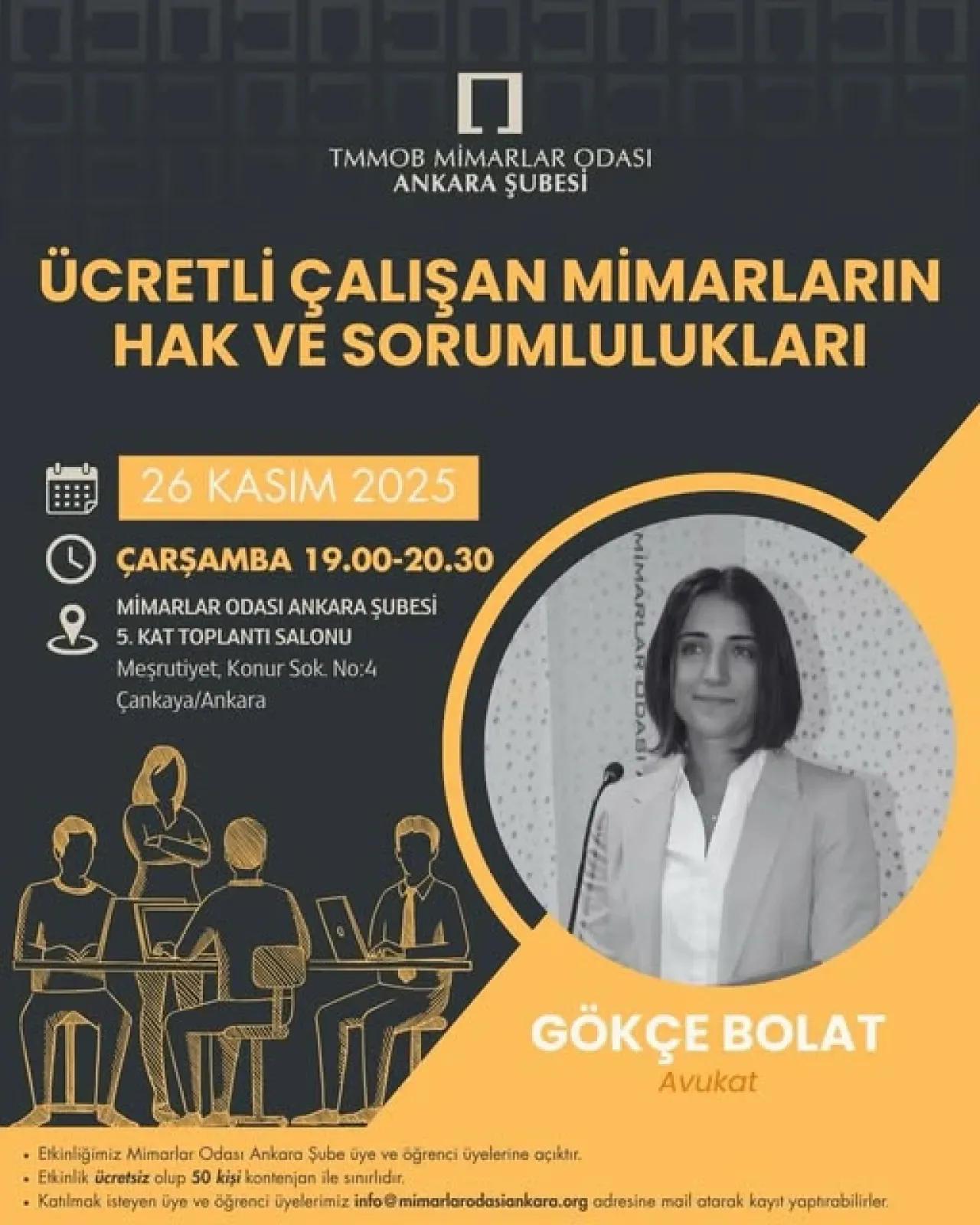 Mimarlar Odası Ankara Şubesi'nde Ücretli Çalışan Mimarların Hakları Söyleşisi Mimarlar Odası Ankara Şubesi'nde Ücretli Çalışan Mimarların Hakları Söyleşisi