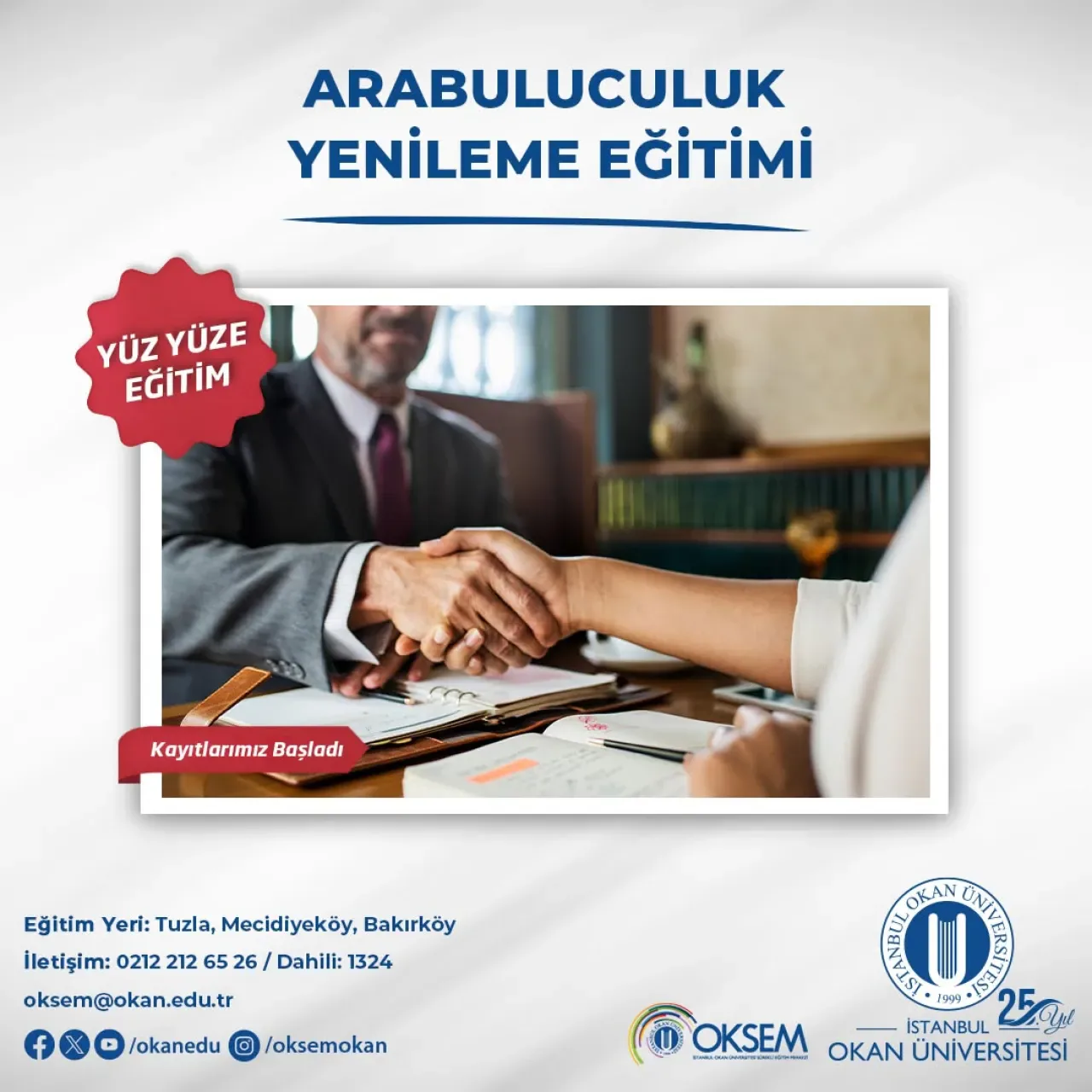 Arabuluculuk Yenileme Eğitimi Zorunluluğu ve Okan Sürekli Eğitim Merkezi Arabuluculuk Yenileme Eğitimi Zorunluluğu ve Okan Sürekli Eğitim Merkezi