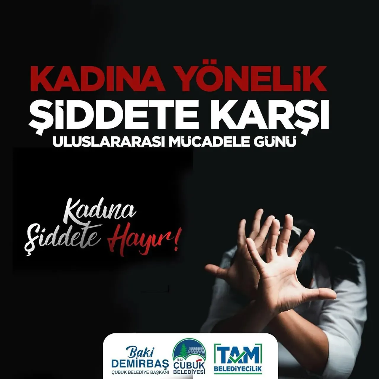 Çubuk Belediyesi'nden Kadına Yönelik Şiddetle Mücadele ve Farkındalık Mesajı Çubuk Belediyesi'nden Kadına Yönelik Şiddetle Mücadele ve Farkındalık Mesajı