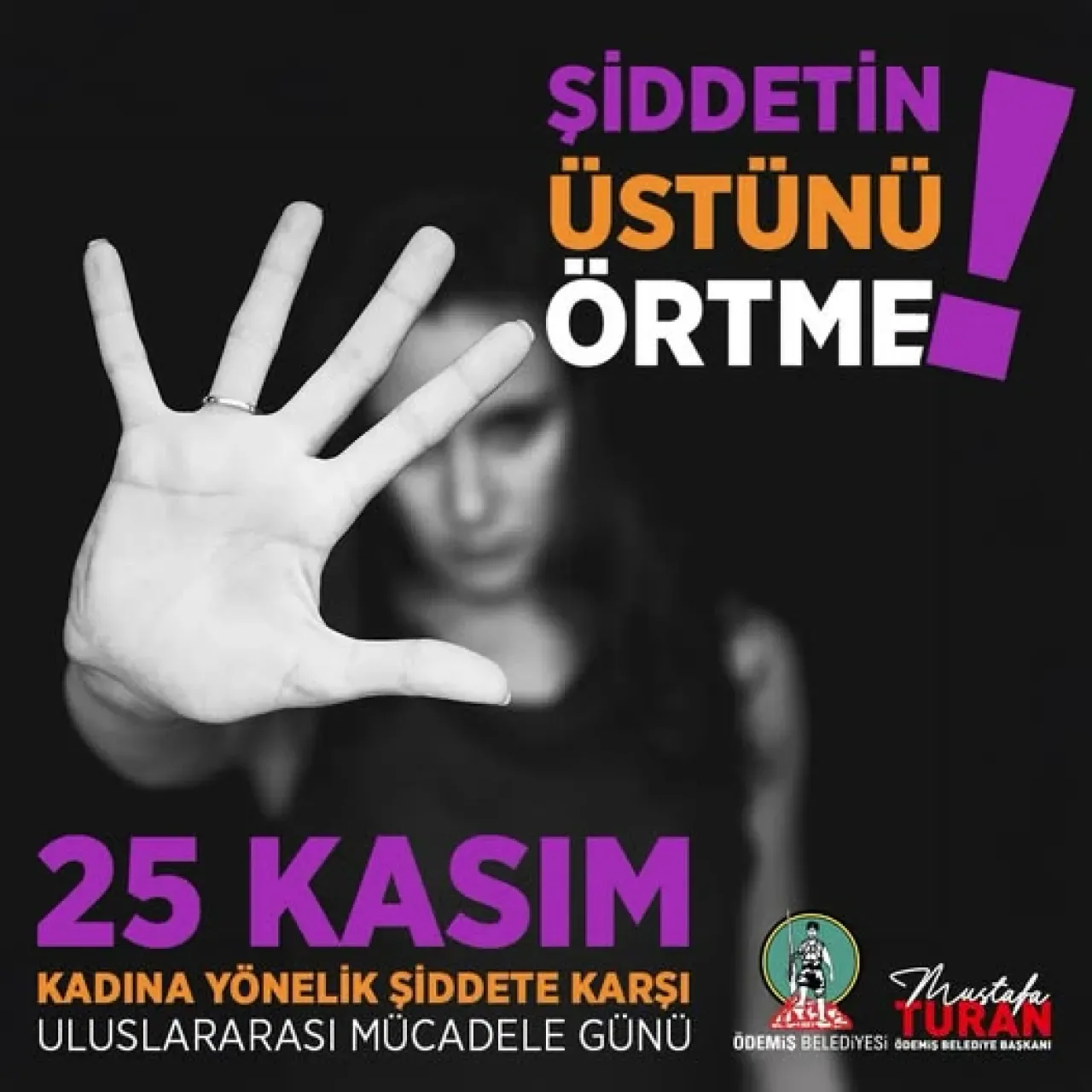 Ödemiş Belediyesi'nden Kadına Şiddete Karşı Güçlü Durma Çağrısı Ödemiş Belediyesi'nden Kadına Şiddete Karşı Güçlü Durma Çağrısı