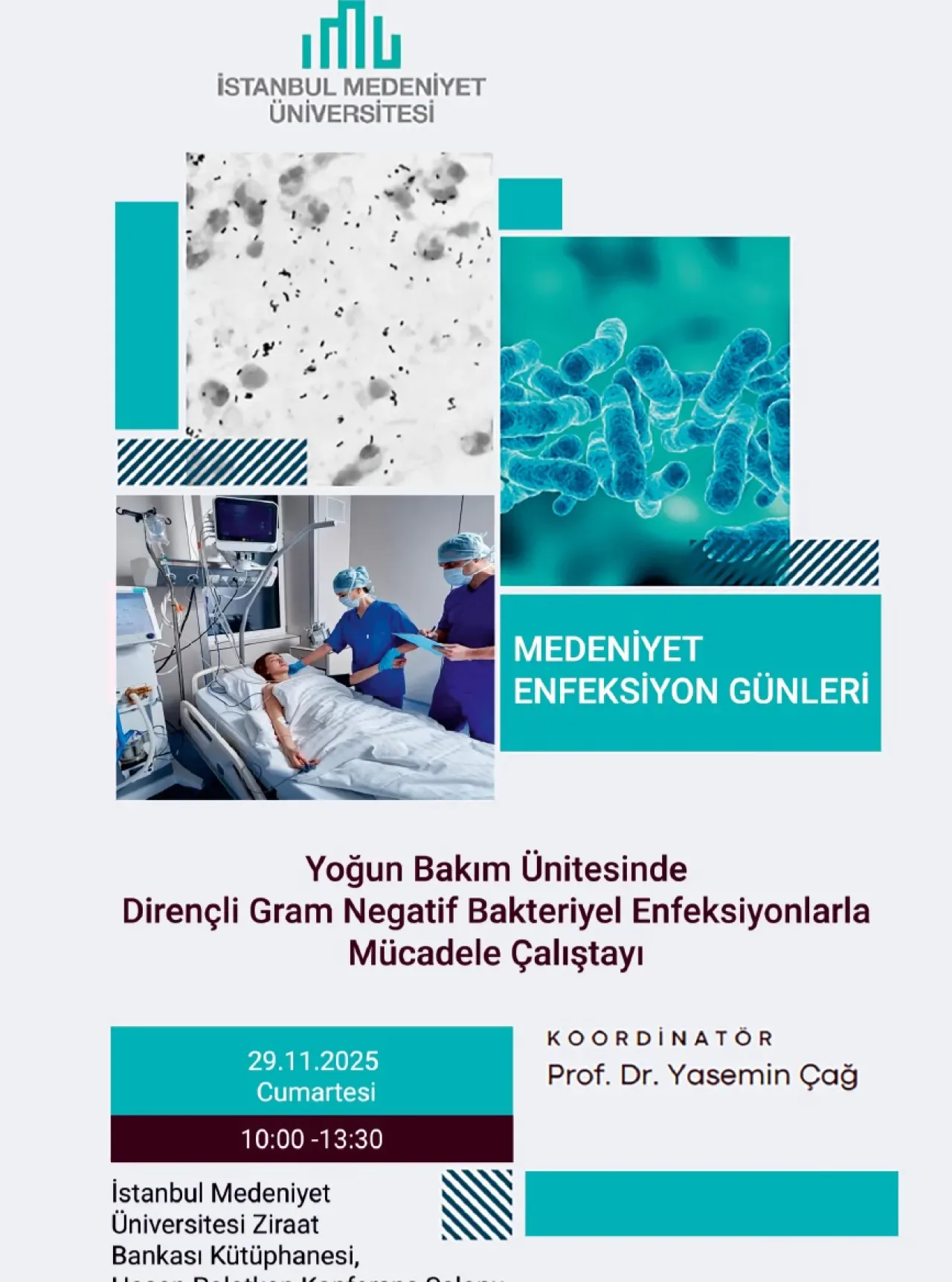 İstanbul Medeniyet Üniversitesi'nde Yoğun Bakımda Dirençli Enfeksiyonlar Çalıştayı İstanbul Medeniyet Üniversitesi'nde Yoğun Bakımda Dirençli Enfeksiyonlar Çalıştayı
