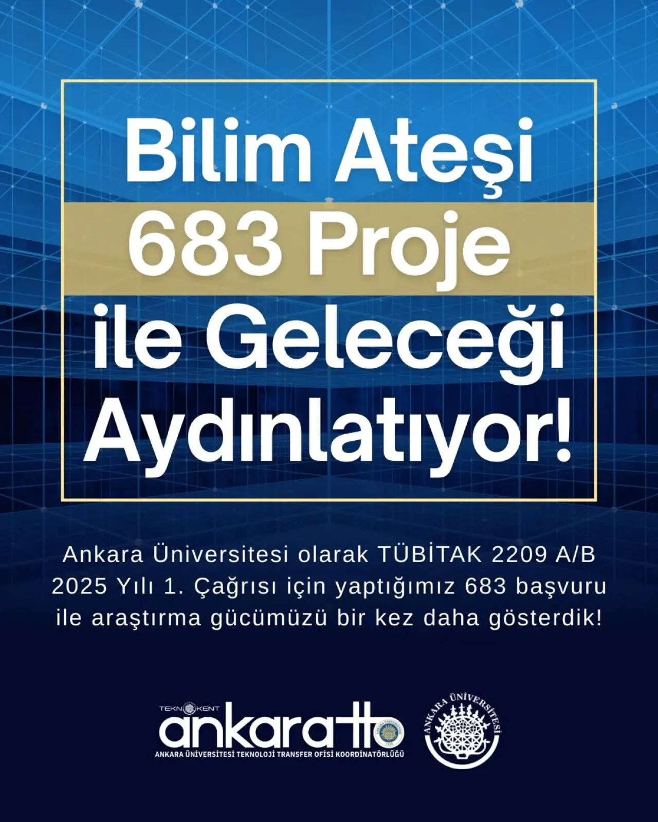 Ankara Üniversitesi, TÜBİTAK 2209-A/B 2025 Yılı 1. Çağrısına 683 Başvuru Yaptı Ankara Üniversitesi, TÜBİTAK 2209-A/B 2025 Yılı 1. Çağrısına 683 Başvuru Yaptı