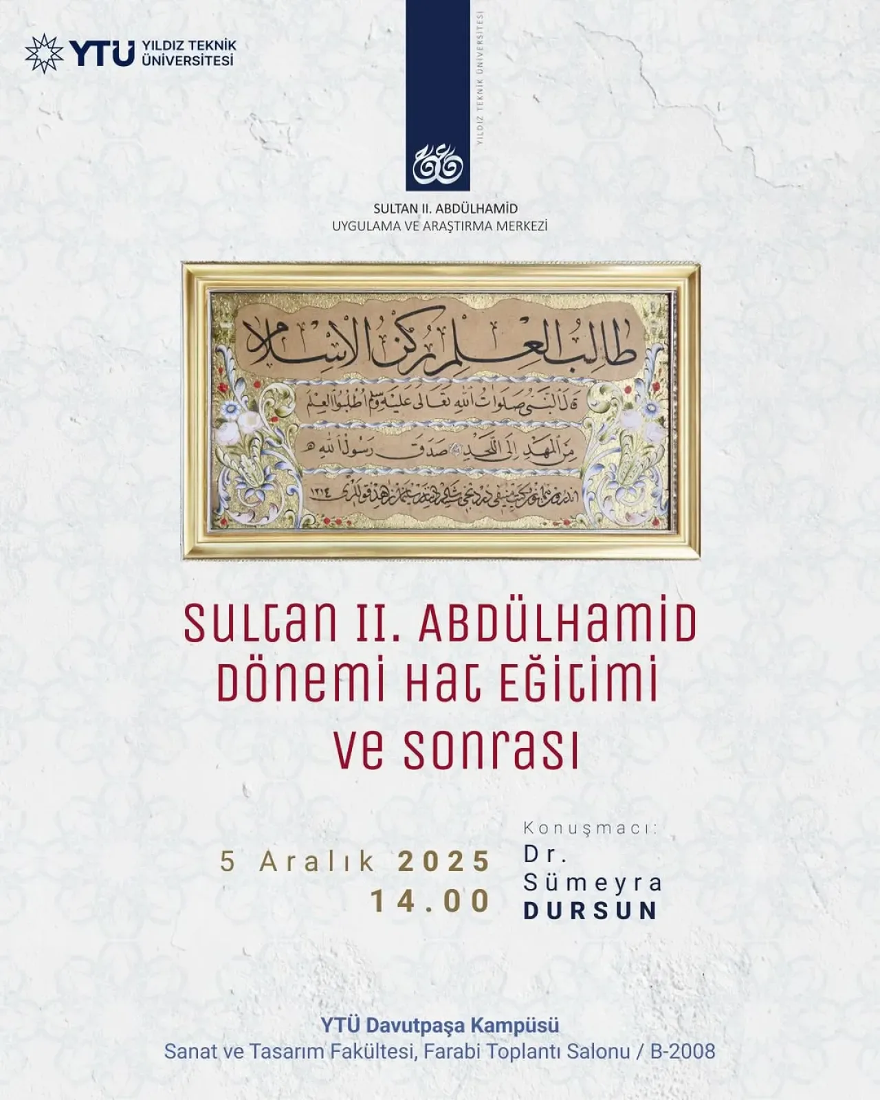 YTÜ'de Sultan II. Abdülhamid Dönemi Hat Eğitimi Konuşulacak YTÜ'de Sultan II. Abdülhamid Dönemi Hat Eğitimi Konuşulacak