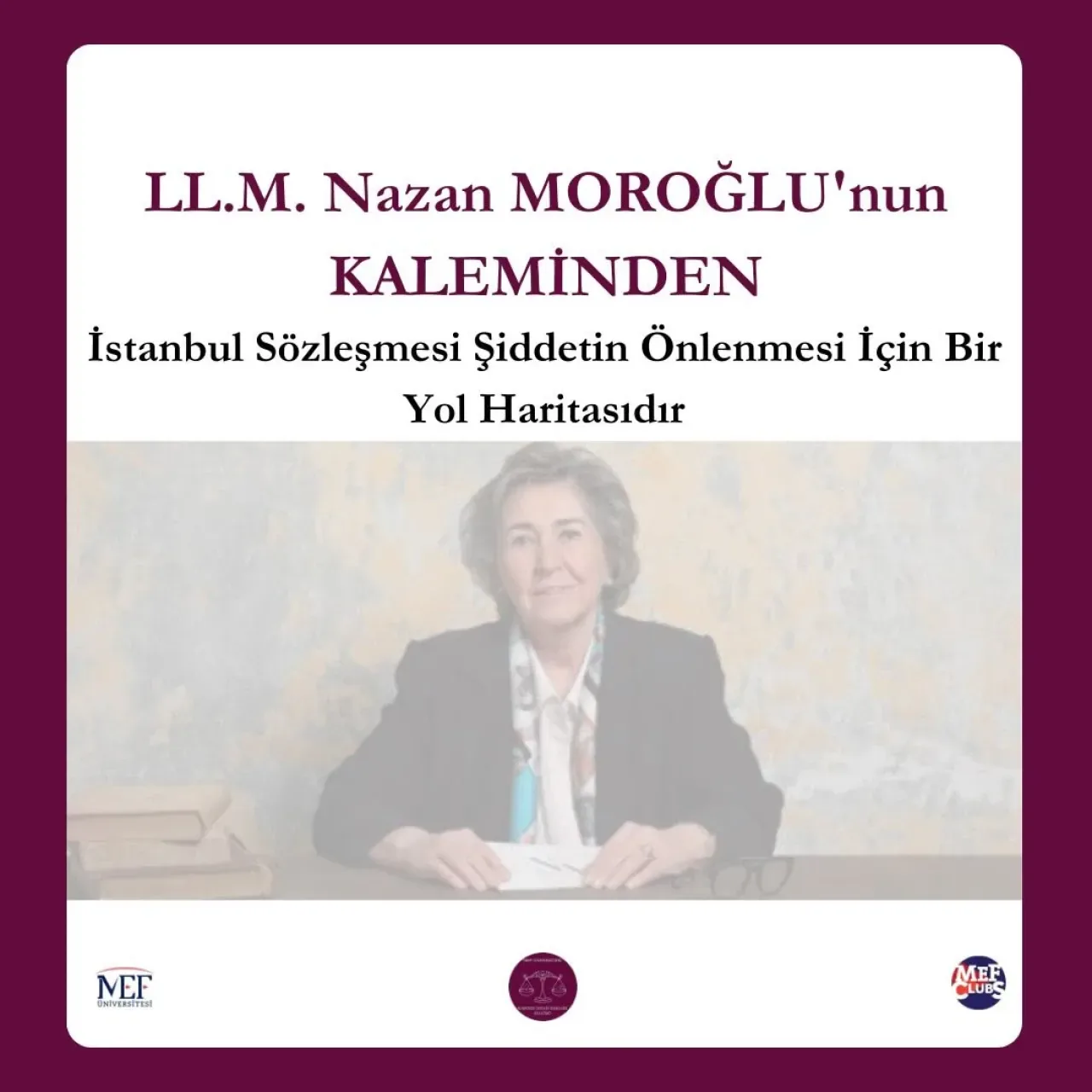 İstanbul Sözleşmesi: Kadına Yönelik Şiddetin Önlenmesinde Yol Haritası İstanbul Sözleşmesi: Kadına Yönelik Şiddetin Önlenmesinde Yol Haritası