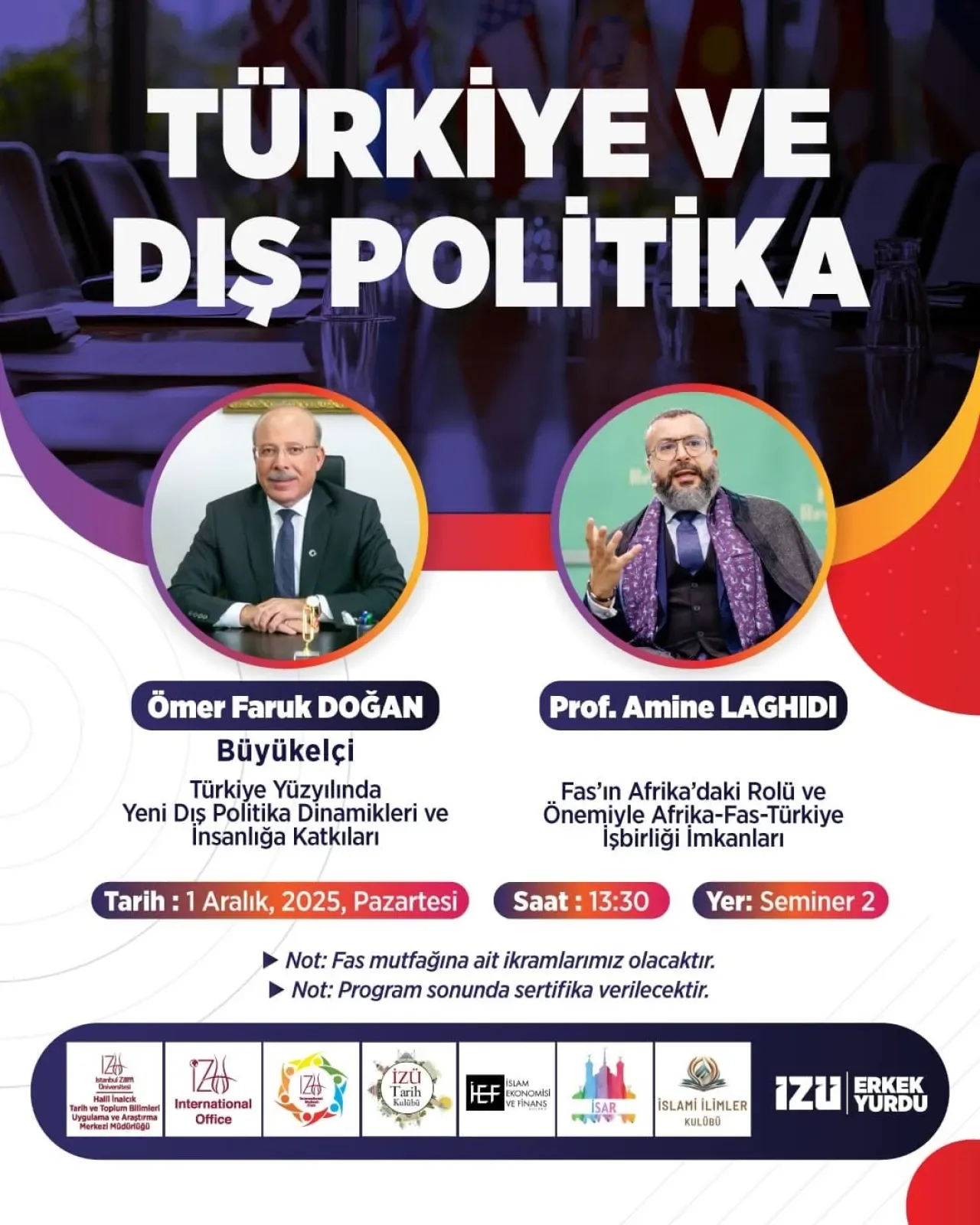 İstanbul Sabahattin Zaim Üniversitesi'nde Türkiye-Fas Dış Politika Konuşulacak İstanbul Sabahattin Zaim Üniversitesi'nde Türkiye-Fas Dış Politika Konuşulacak