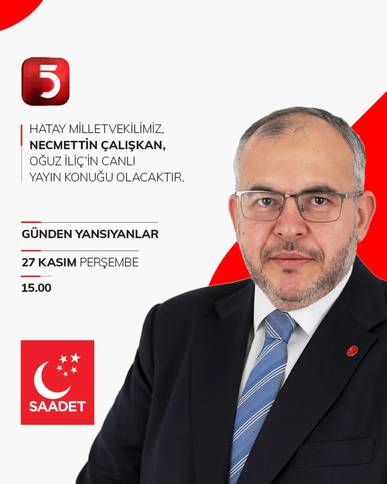 Saadet Partisi Hatay Milletvekili Necmettin Çalışkan Bugün TV5'te Canlı Yayında Saadet Partisi Hatay Milletvekili Necmettin Çalışkan Bugün TV5'te Canlı Yayında