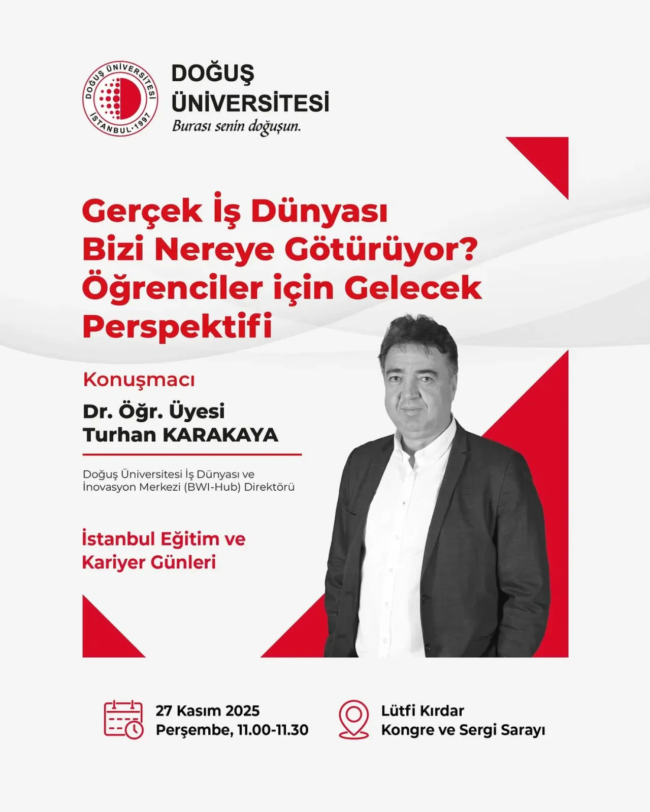 Doğuş Üniversitesi, İstanbul Eğitim ve Kariyer Günleri'nde Öğrencileri İş Dünyasının Geleceğine Hazırlıyor Doğuş Üniversitesi, İstanbul Eğitim ve Kariyer Günleri'nde Öğrencileri İş Dünyasının Geleceğine Hazırlıyor