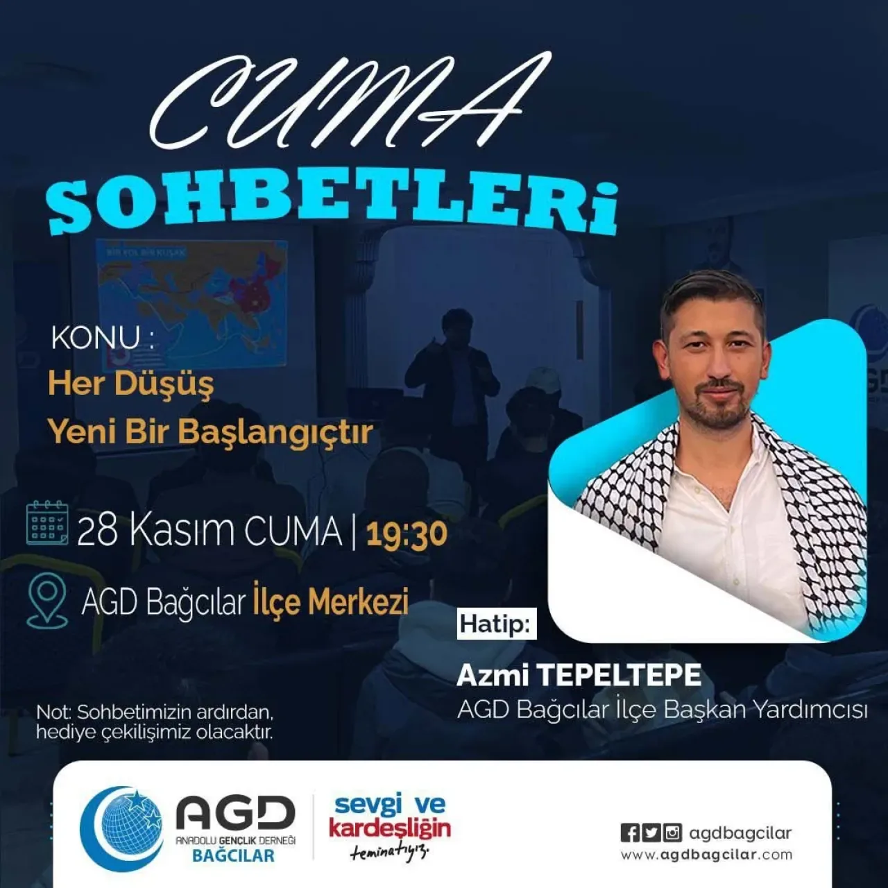AGD Bağcılar, "Her Düşüş Yeni Bir Başlangıçtır" Temalı Cuma Sohbeti Düzenliyor AGD Bağcılar, "Her Düşüş Yeni Bir Başlangıçtır" Temalı Cuma Sohbeti Düzenliyor