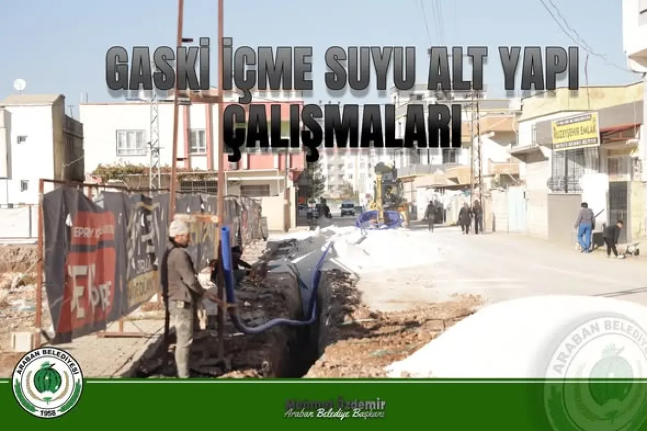Araban'da Gaski İçme Suyu Alt Yapı Çalışmaları Hız Kesmeden Devam Ediyor Araban'da Gaski İçme Suyu Alt Yapı Çalışmaları Hız Kesmeden Devam Ediyor