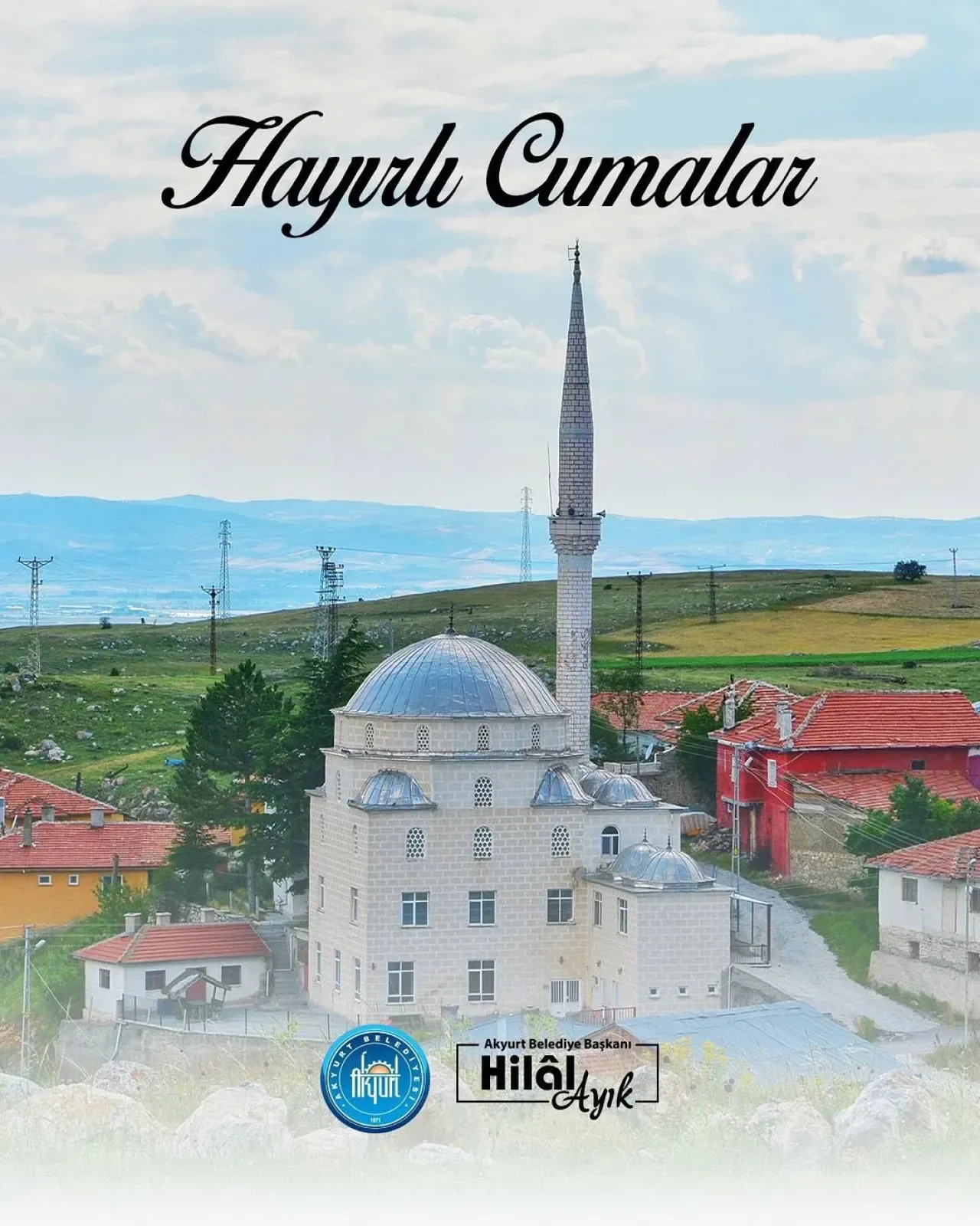 Akyurt Belediyesi'nden Huzur Dolu Bir Cuma Mesajı Akyurt Belediyesi'nden Huzur Dolu Bir Cuma Mesajı