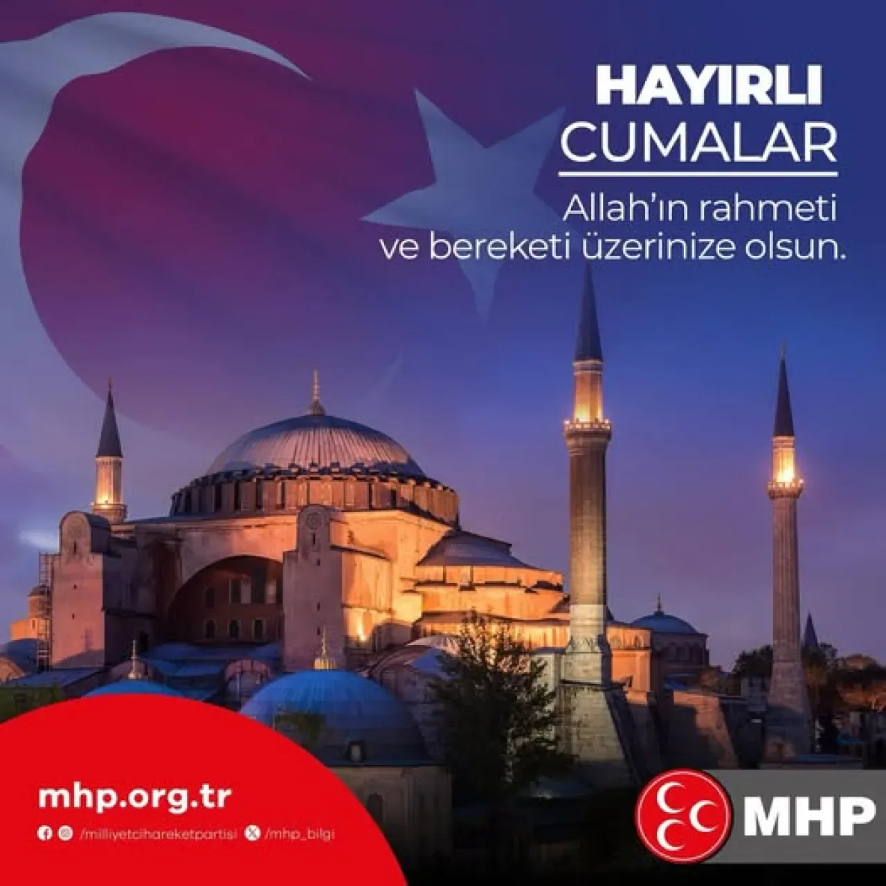 MHP Keçiören İlçe Başkanlığı'ndan Cuma Mesajı MHP Keçiören İlçe Başkanlığı'ndan Cuma Mesajı