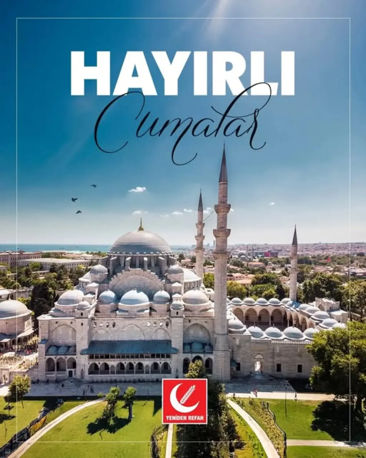 Yeniden Refah Partisi İstanbul'dan Cumaya Özel Paylaşım Yeniden Refah Partisi İstanbul'dan Cumaya Özel Paylaşım