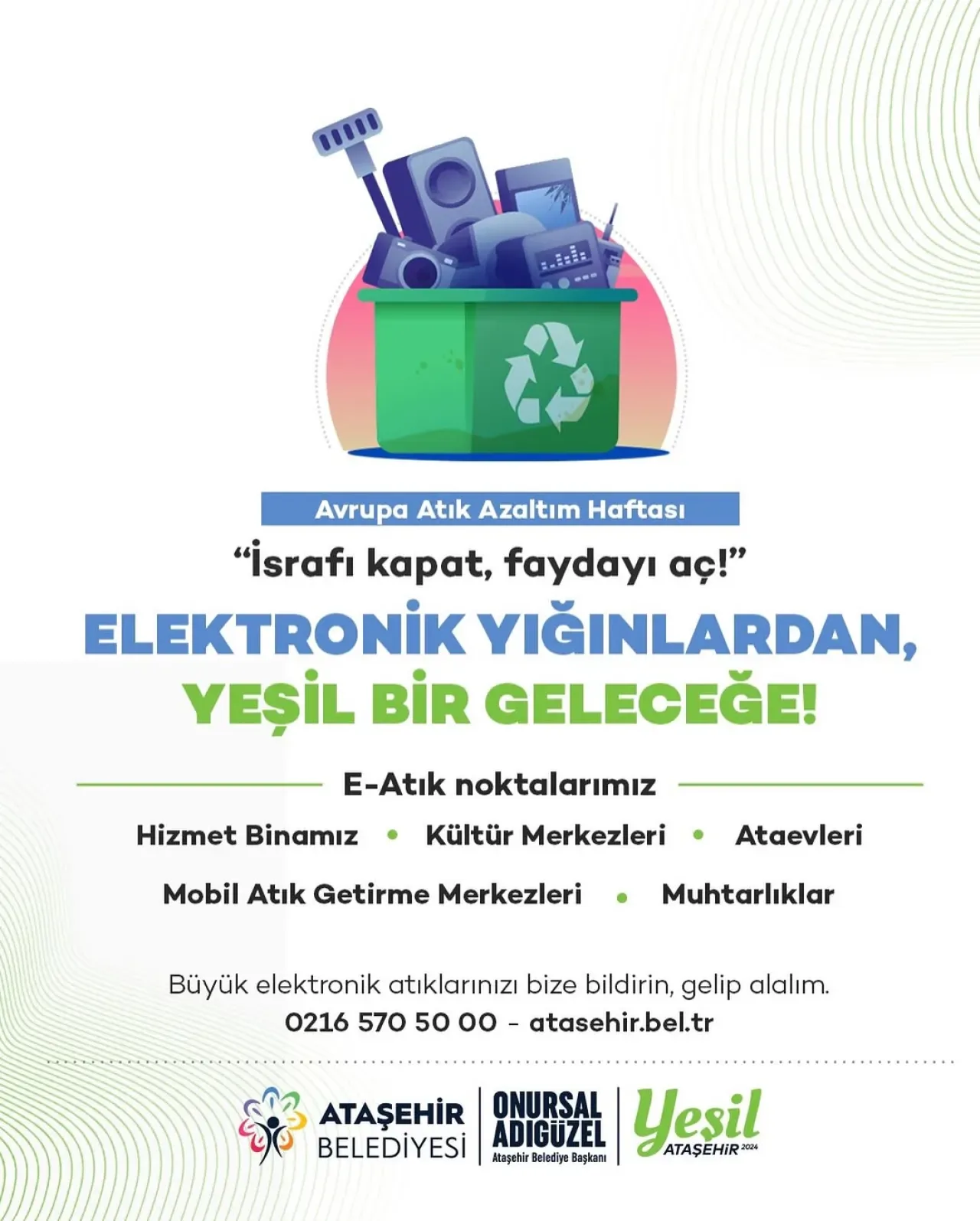 Ataşehir Belediyesi, Avrupa Atık Azaltım Haftası'nda Elektronik Atıkları Geri Dönüştürüyor Ataşehir Belediyesi, Avrupa Atık Azaltım Haftası'nda Elektronik Atıkları Geri Dönüştürüyor