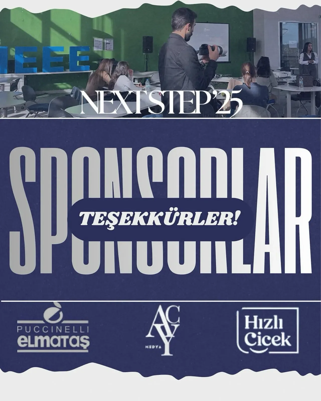 IEEE Özyeğin Üniversitesi, Next Step 25'e Sponsor Desteği IEEE Özyeğin Üniversitesi, Next Step 25'e Sponsor Desteği