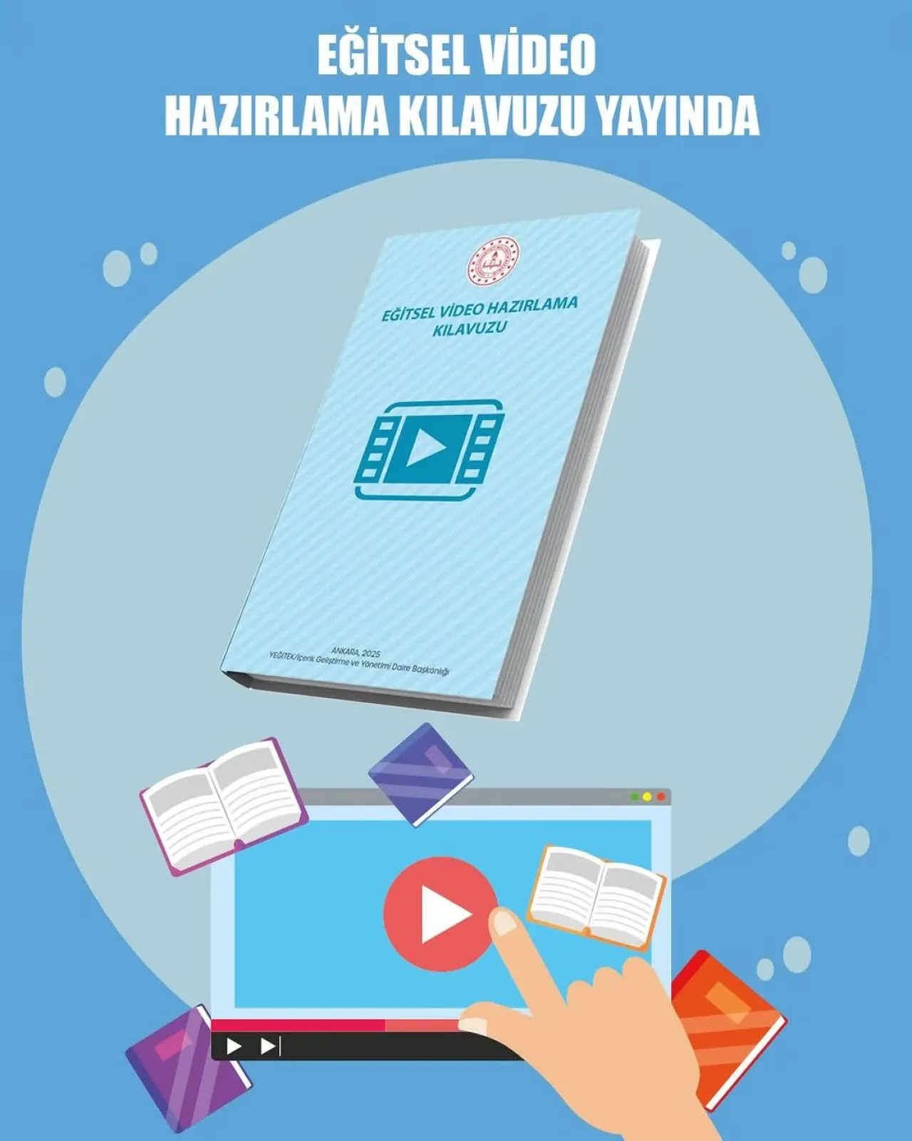 Eğitsel Video Hazırlama Kılavuzu Öğretmenlerle Buluştu Eğitsel Video Hazırlama Kılavuzu Öğretmenlerle Buluştu