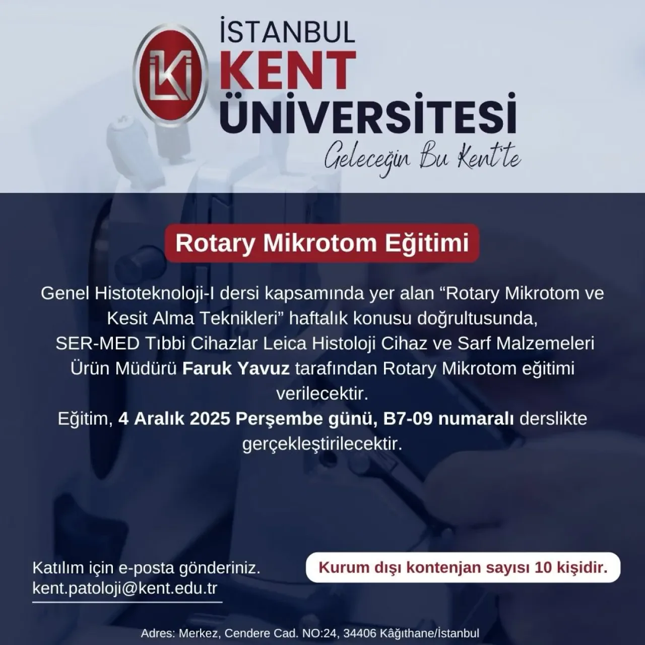 İstanbul Kent Üniversitesi'nde Rotary Mikrotom Eğitimi Düzenlenecek İstanbul Kent Üniversitesi'nde Rotary Mikrotom Eğitimi Düzenlenecek