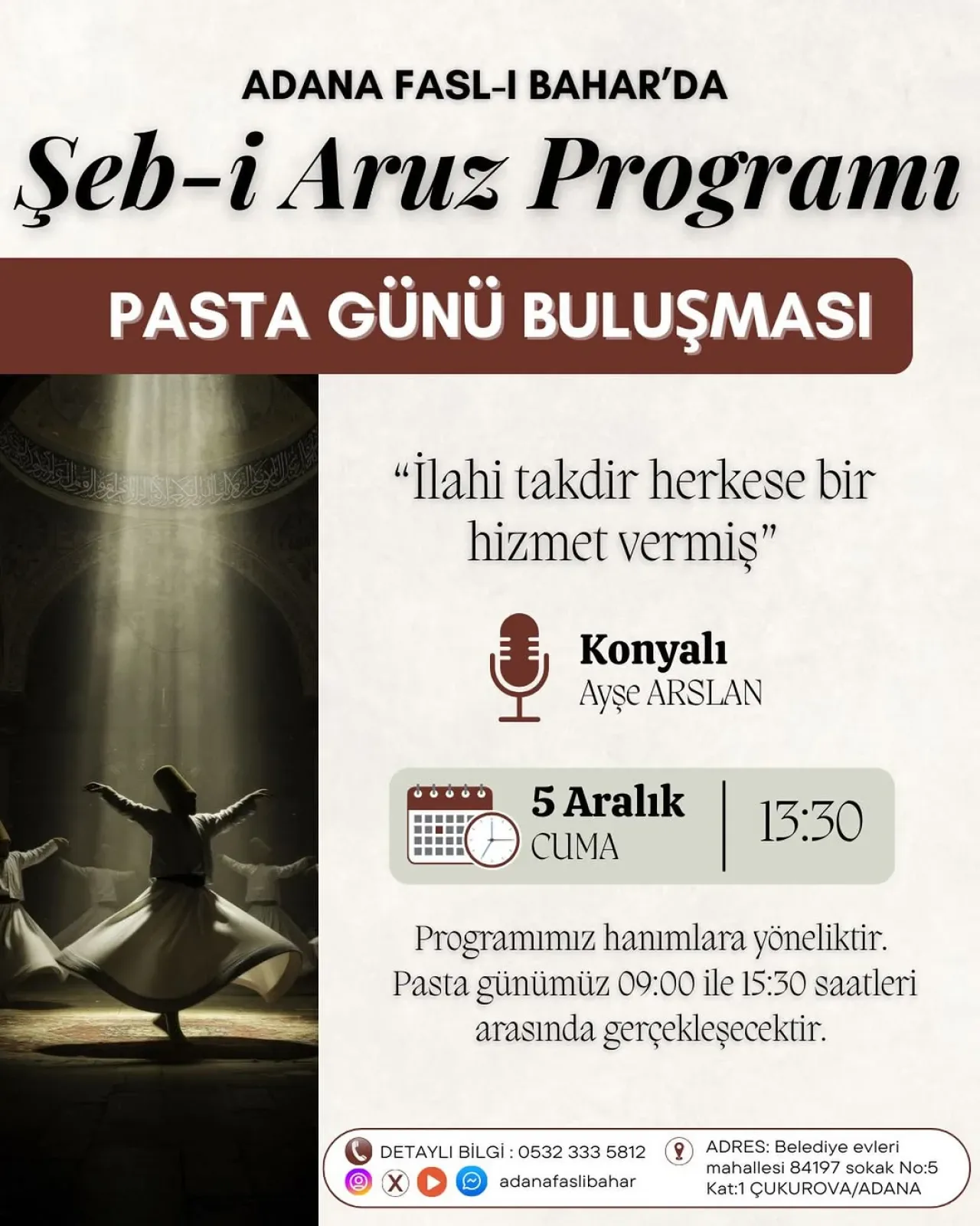 Adanalı Hanımlar Fasl-ı Bahar ve Şeb-i Aruz Programında Buluşuyor Adanalı Hanımlar Fasl-ı Bahar ve Şeb-i Aruz Programında Buluşuyor