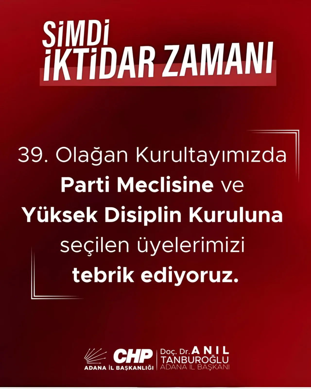 CHP Adana İl Başkanlığı'ndan Kurultay Sonrası Tebrik Mesajı CHP Adana İl Başkanlığı'ndan Kurultay Sonrası Tebrik Mesajı