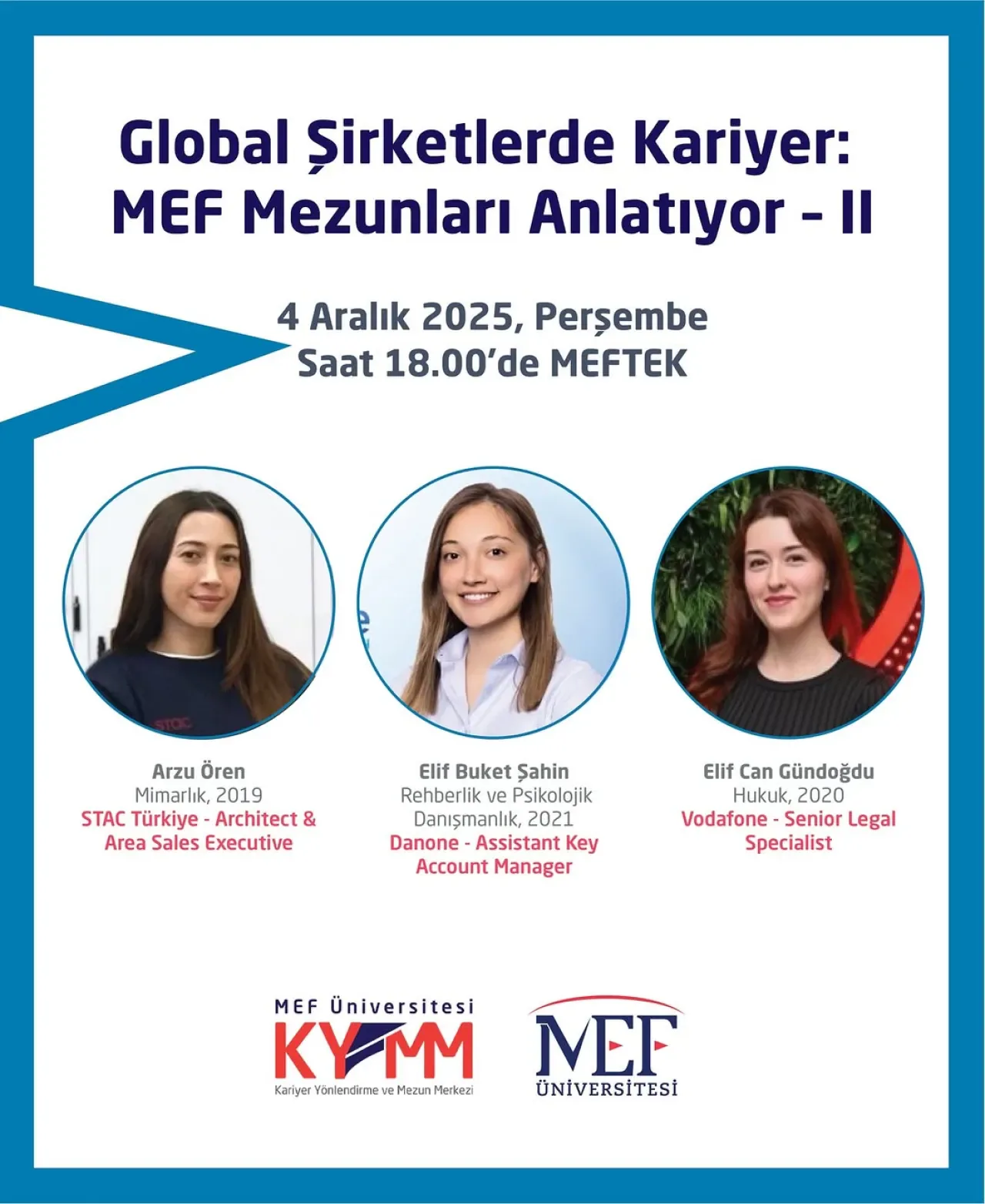 MEF Üniversitesi Mezunları Global Şirketlerdeki Kariyer Deneyimlerini Paylaşıyor MEF Üniversitesi Mezunları Global Şirketlerdeki Kariyer Deneyimlerini Paylaşıyor