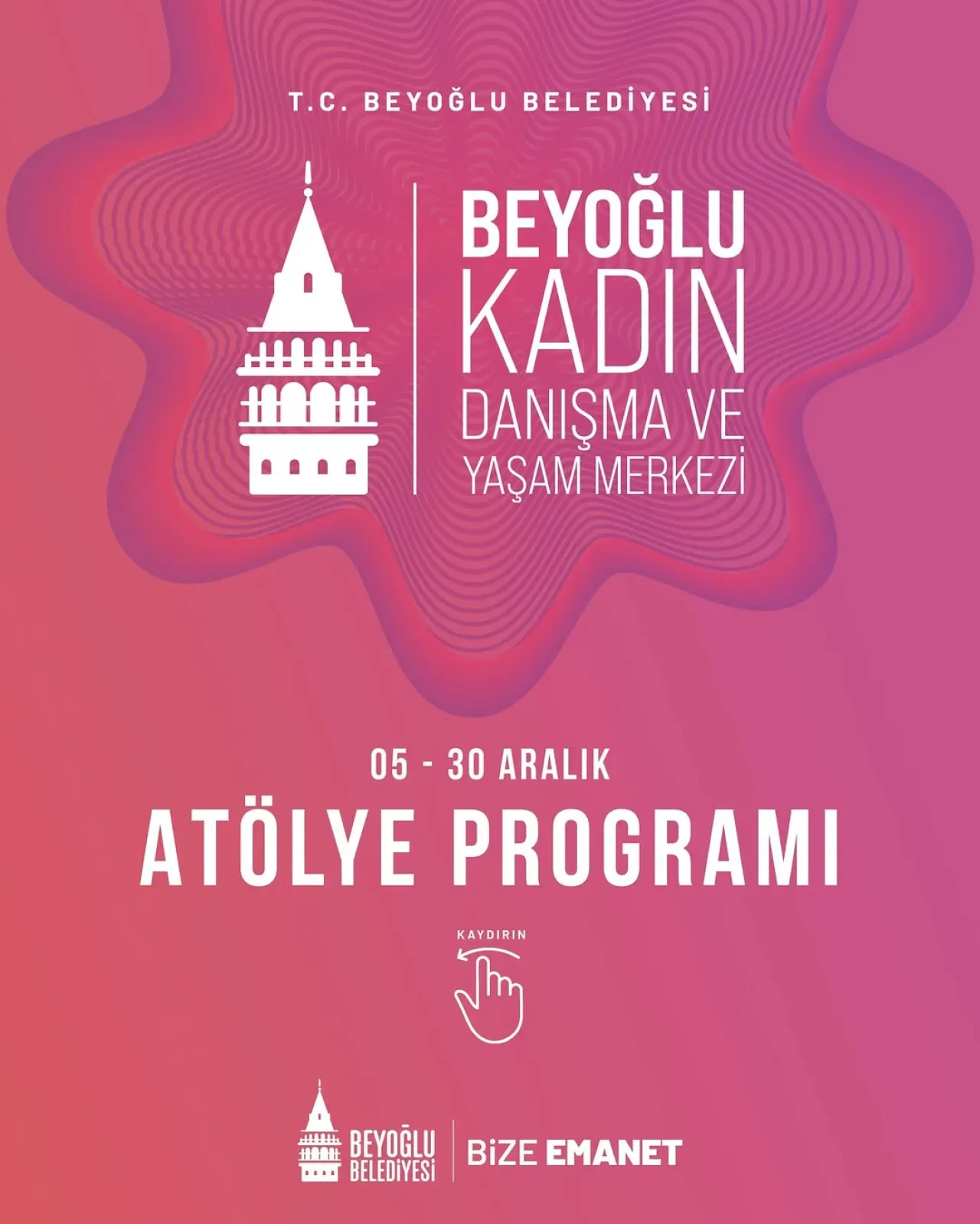 Beyoğlu Belediyesi Kadın Danışma ve Yaşam Merkezi Aralık Ayı Etkinlikleri Beyoğlu Belediyesi Kadın Danışma ve Yaşam Merkezi Aralık Ayı Etkinlikleri