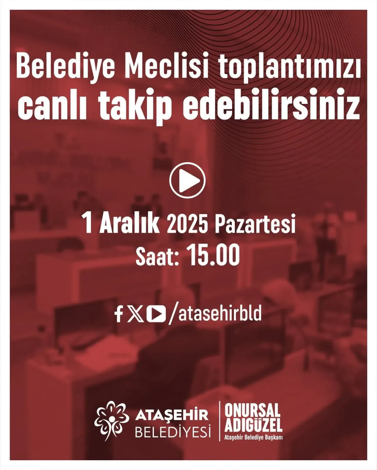 Ataşehir Belediyesi Aralık Ayı Meclis Toplantısı Canlı Yayınlanacak Ataşehir Belediyesi Aralık Ayı Meclis Toplantısı Canlı Yayınlanacak
