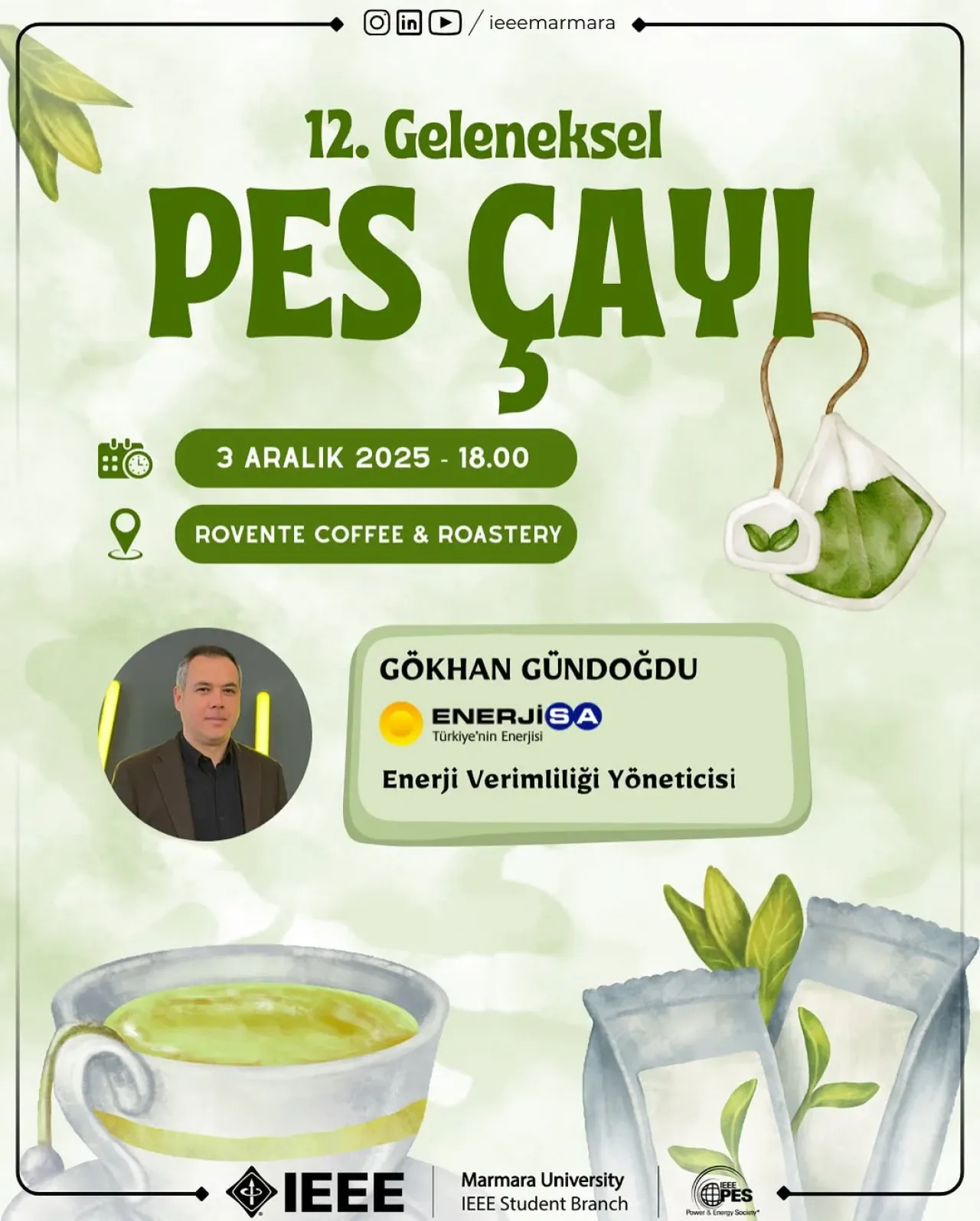 IEEE Marmara Üniversitesi'nde 12. PES Çayı Etkinliği Düzenleniyor IEEE Marmara Üniversitesi'nde 12. PES Çayı Etkinliği Düzenleniyor